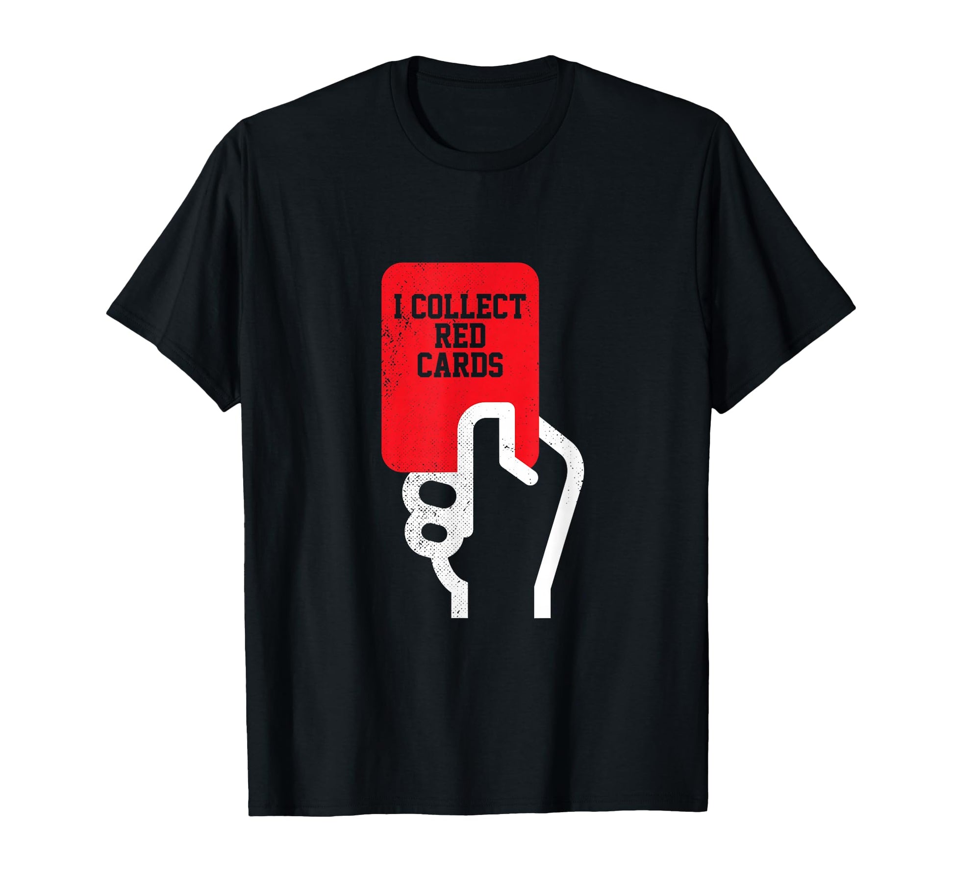 I Collect Red Cards Funny Soccer T-Shirt - Casual Everyday Wear for Adults - T-Shirt, Sweatshirt, Hoodie