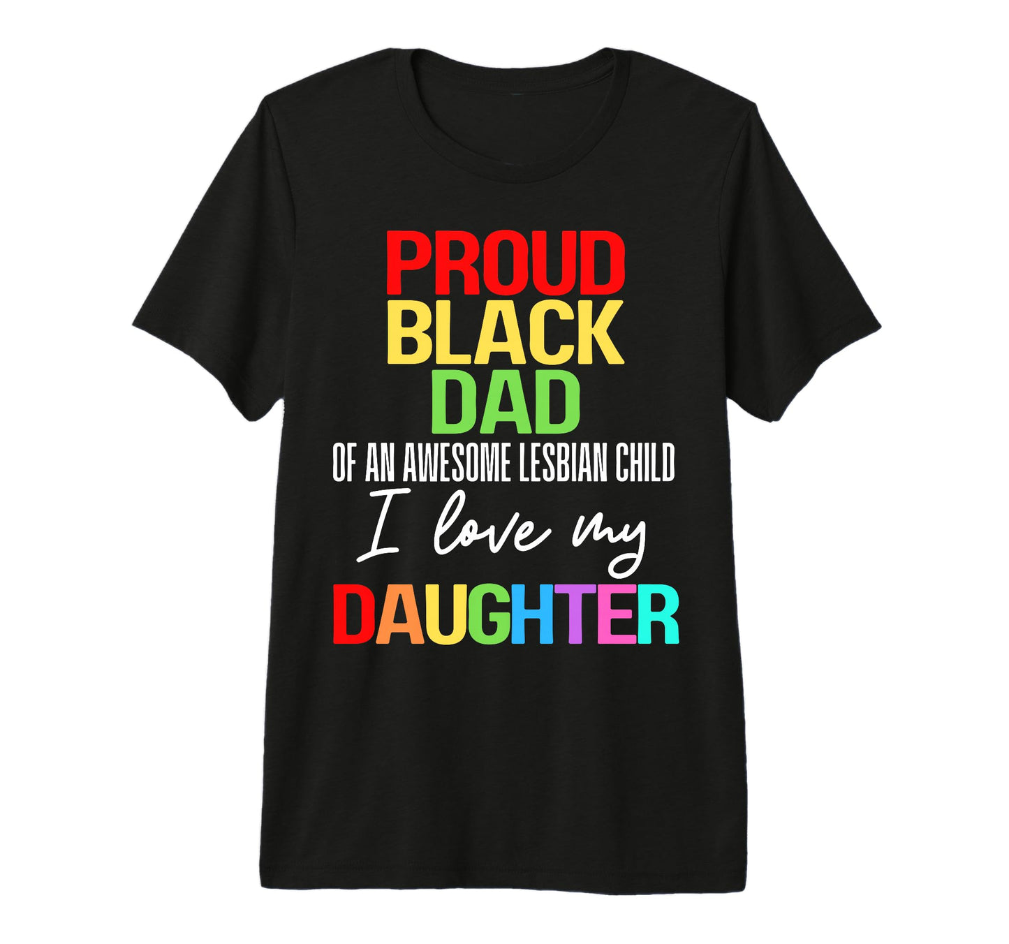 Proud Black Dad Awesome Lesbian Father T-Shirt - Unique Graphic for Adults - T-Shirt, Sweatshirt, Hoodie