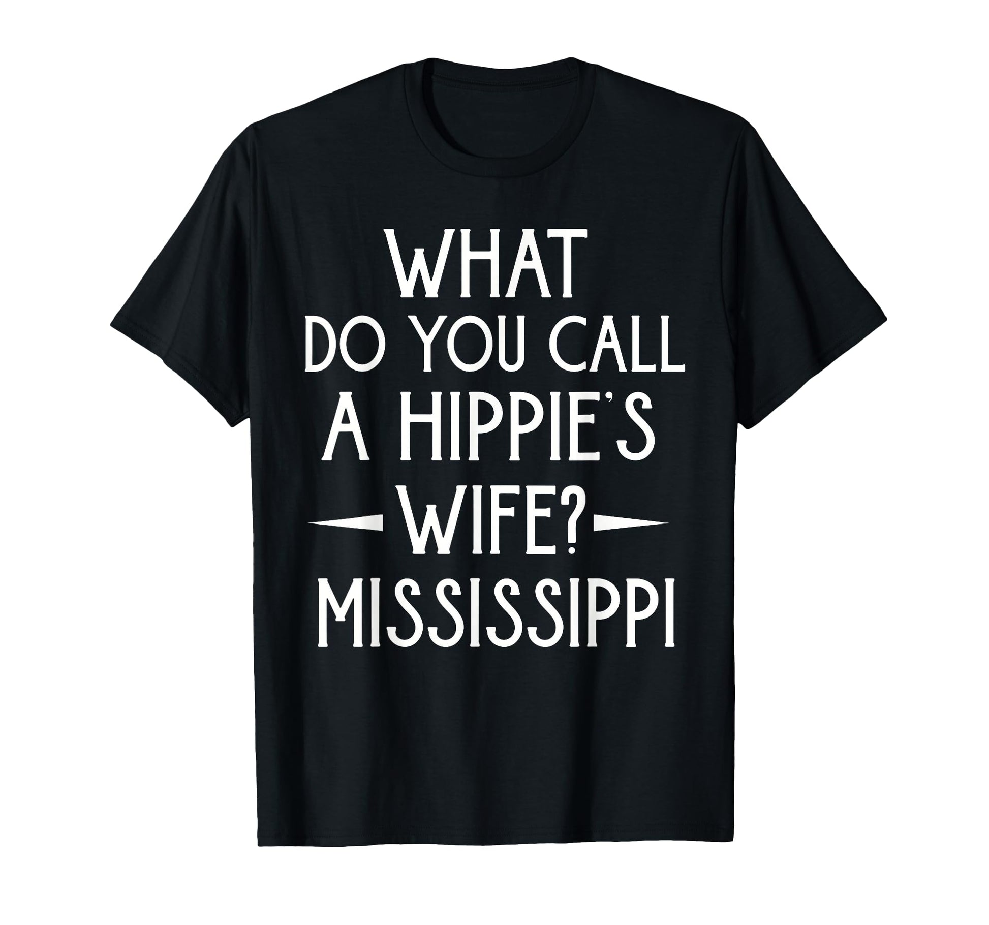 What Do You Call Hippies Wife Dad T-Shirt - Casual Everyday Wear Men Women - T-Shirt, Sweatshirt, Hoodie