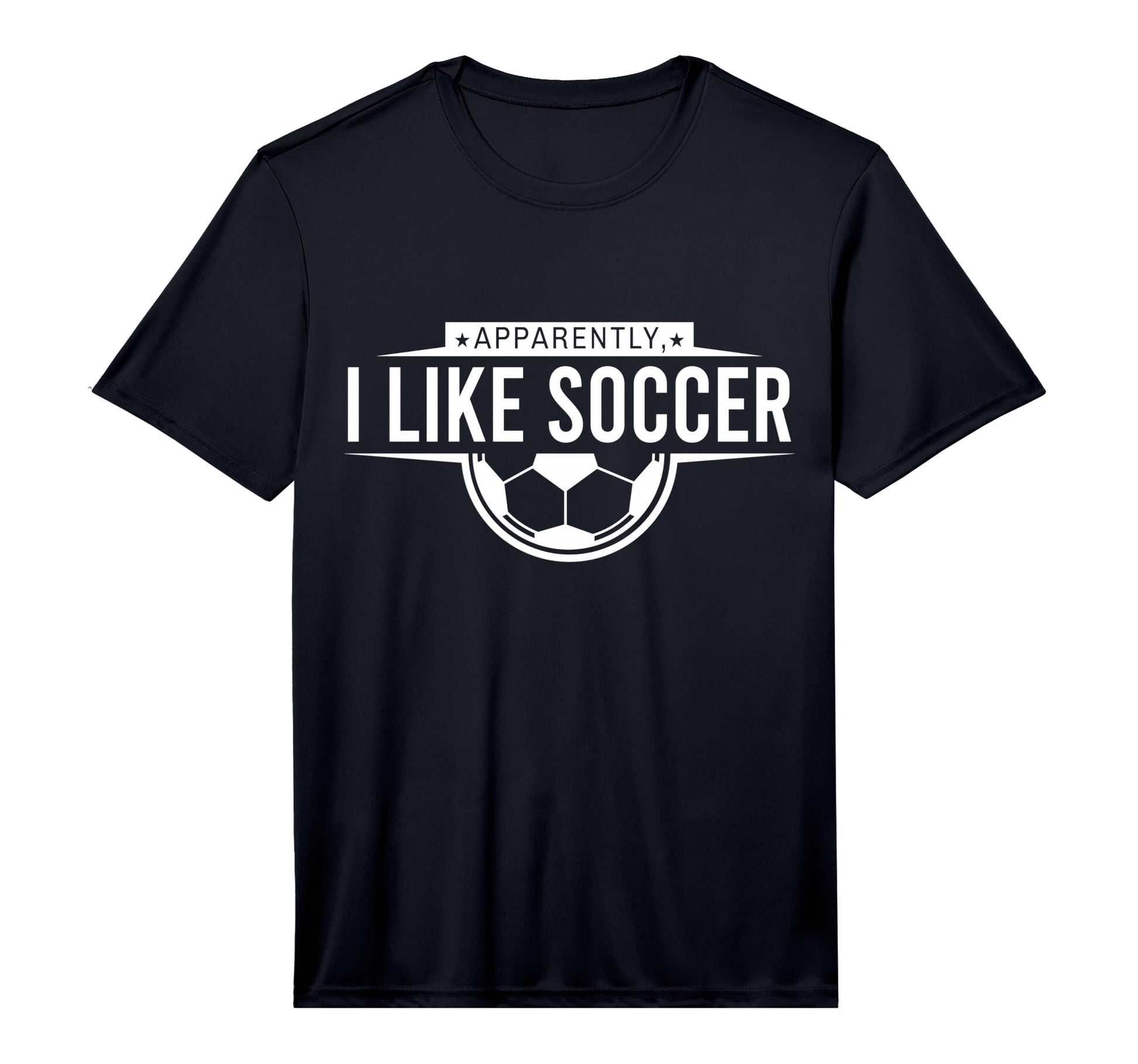 Apparently I Like Soccer Funny Game T-Shirt - Novelty Apparel for Adults - T-Shirt, Sweatshirt, Hoodie
