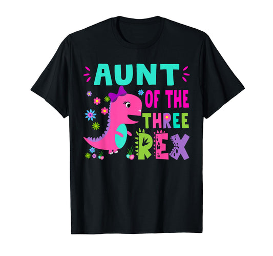 Aunt Three Rex T Rex Dinosaur T-Shirt - Custom Art Print Men Women - T-Shirt, Sweatshirt, Hoodie