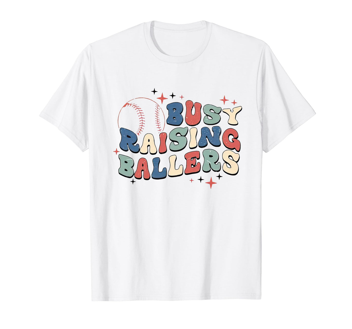 Busy Raising Ballers Baseball Mom T-Shirt - Streetwear Style for Adults - T-Shirt, Sweatshirt, Hoodie