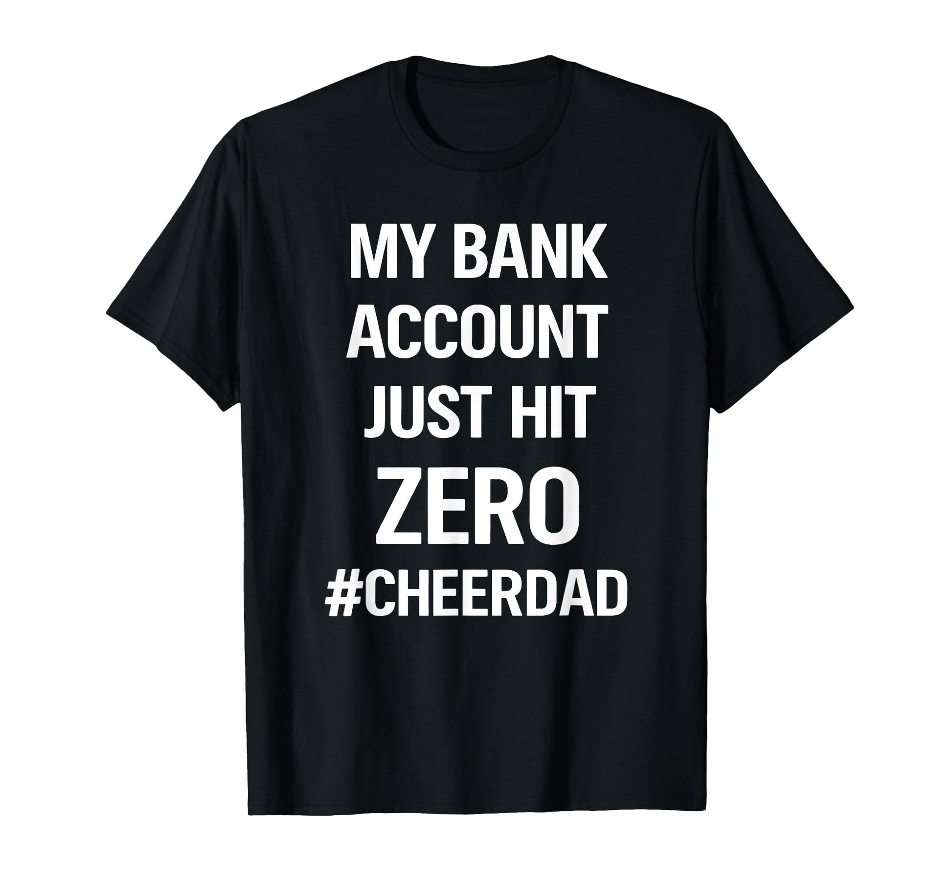 My Bank Account Just Hit Zero Funny T-Shirt - Streetwear Style for Adults - T-Shirt, Sweatshirt, Hoodie