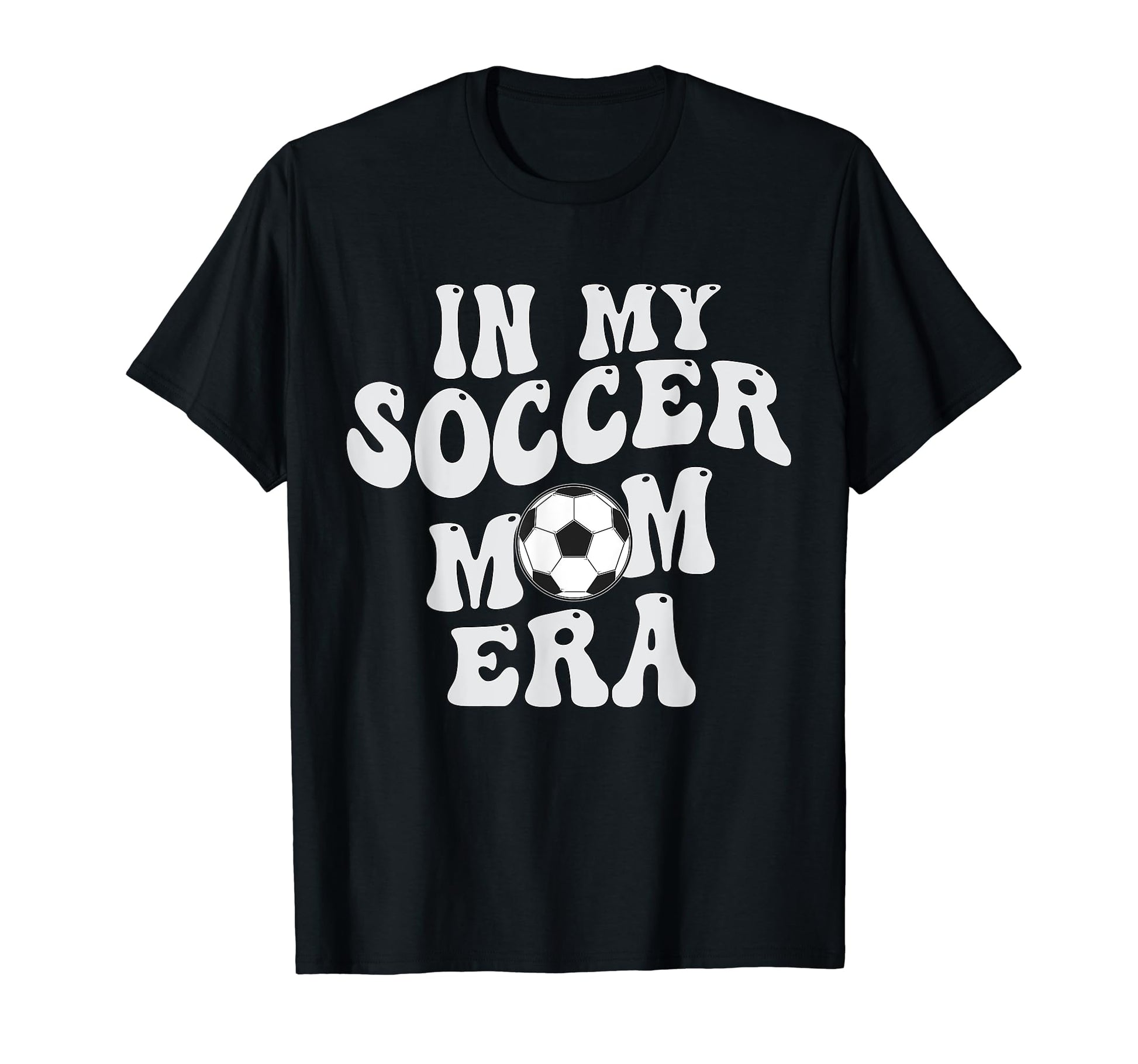 Groovy My Soccer Mom Era T-Shirt - Streetwear Style for Adults - T-Shirt, Sweatshirt, Hoodie