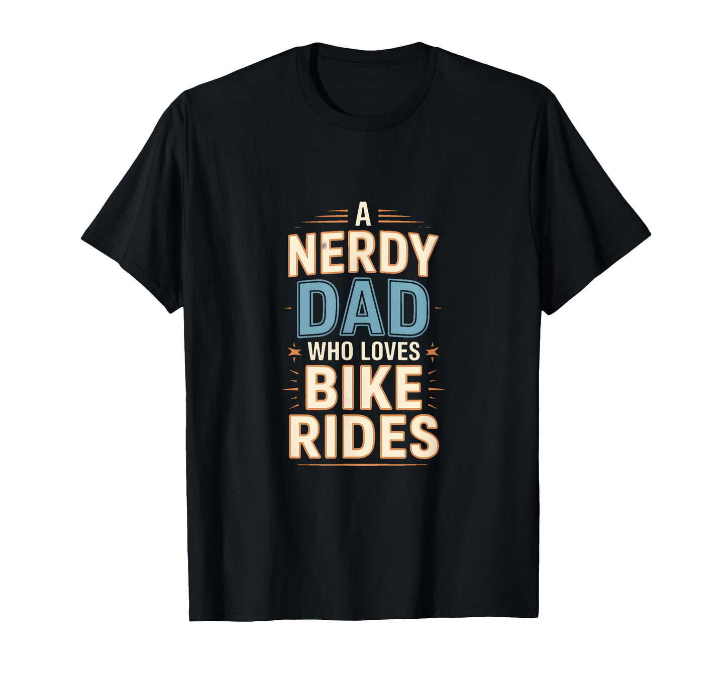 Nerdy Dad Who Loves Bike Rides Cycling T-Shirt - Graphic Print for Adults - T-Shirt, Sweatshirt, Hoodie