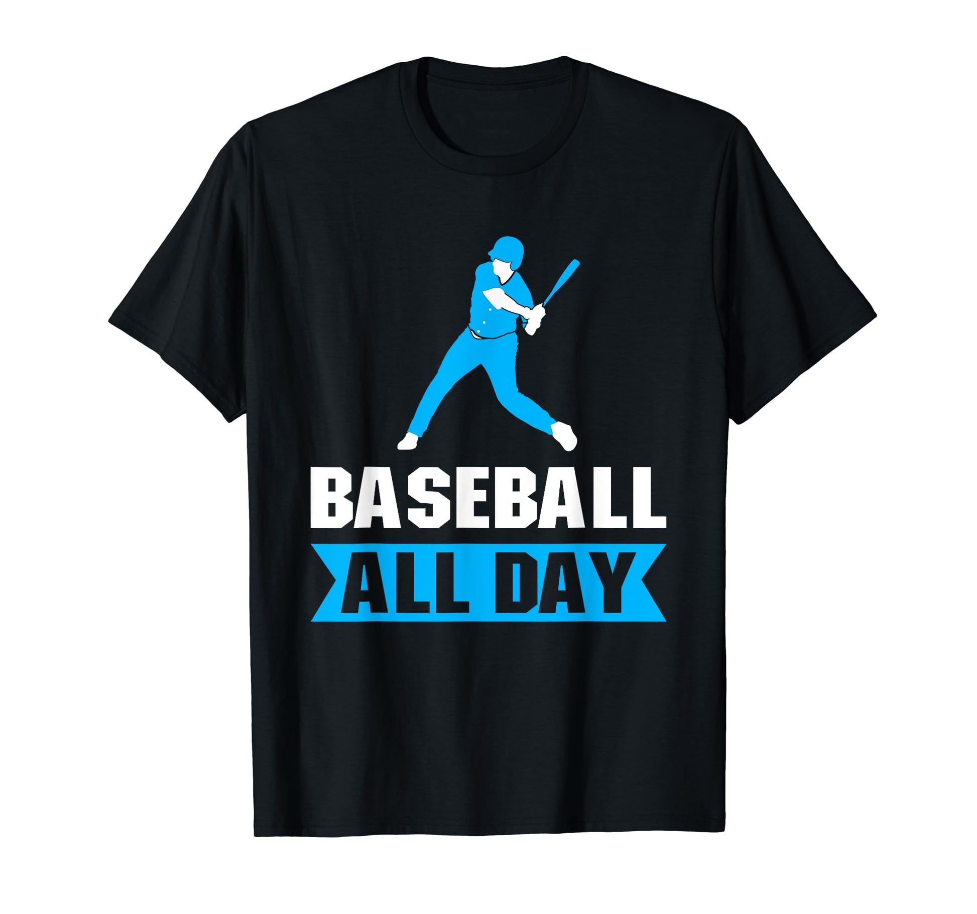 Baseball All Way Baseball Player T-Shirt - Unique Graphic Men Women - T-Shirt, Sweatshirt, Hoodie