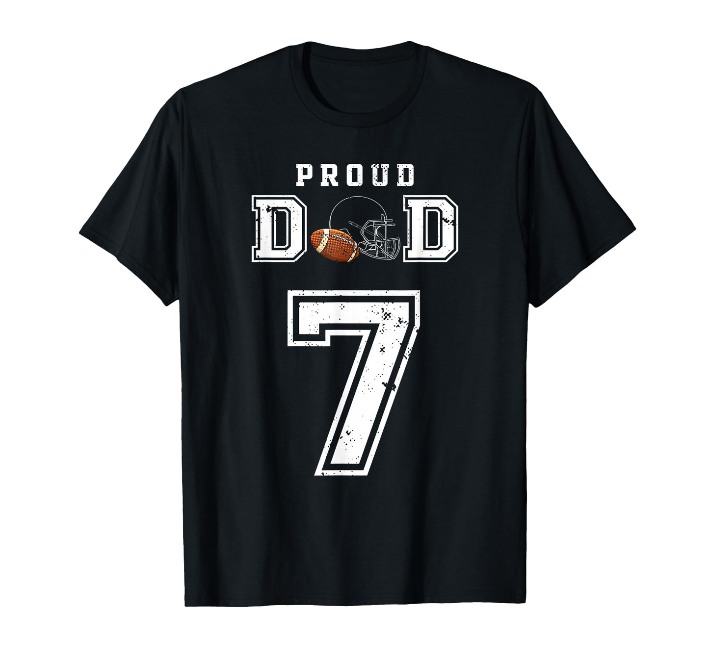 Custom Proud Football Dad Number 7 T-Shirt - Novelty Apparel Unisex - T-Shirt, Sweatshirt, Hoodie