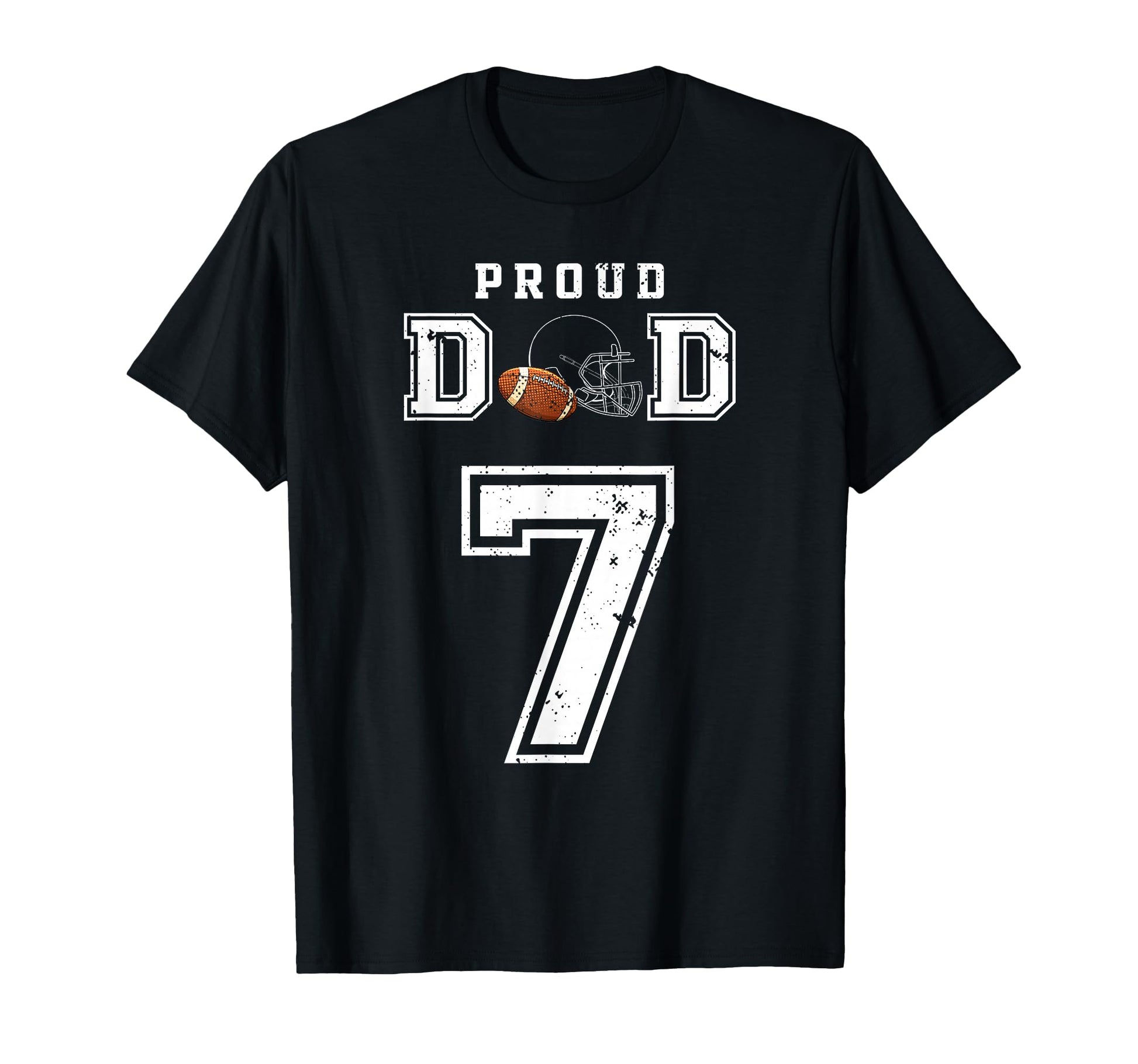 Custom Proud Football Dad Number 7 T-Shirt - Novelty Apparel Unisex - T-Shirt, Sweatshirt, Hoodie