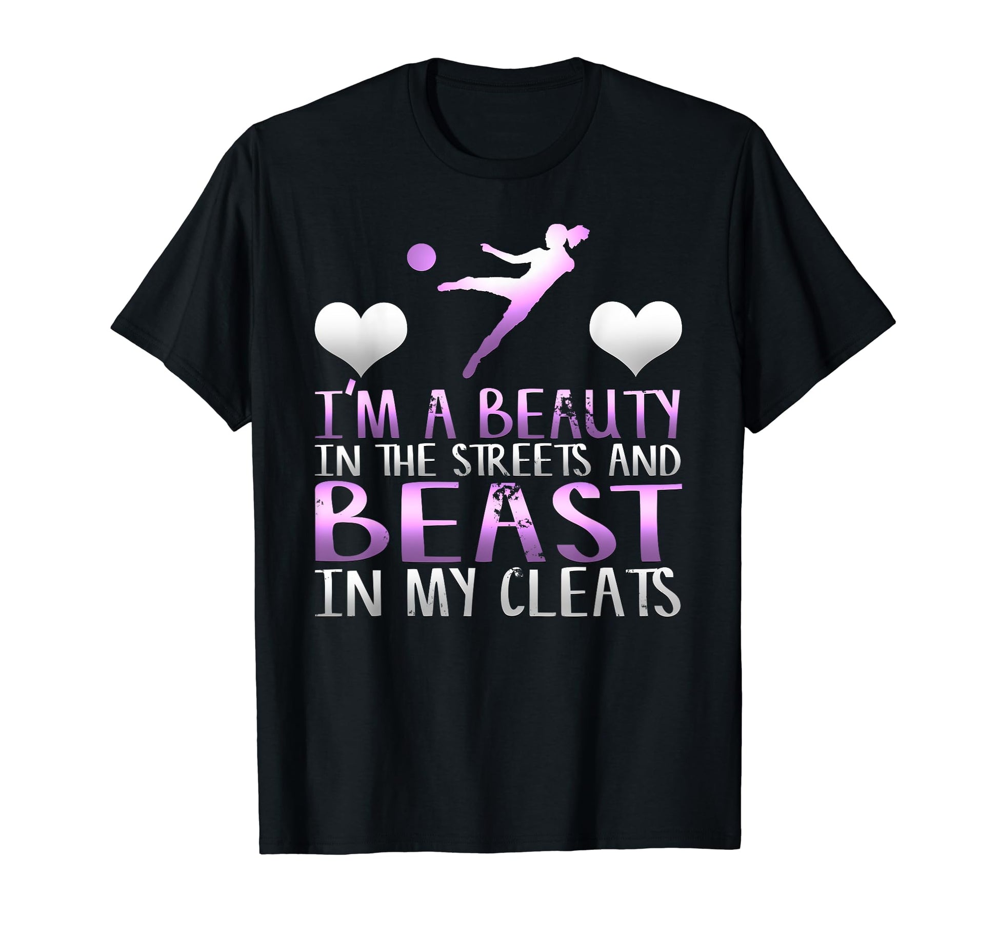 Beauty Streets Beast My Cleats T-Shirt - Aesthetic Graphic for Adults - T-Shirt, Sweatshirt, Hoodie