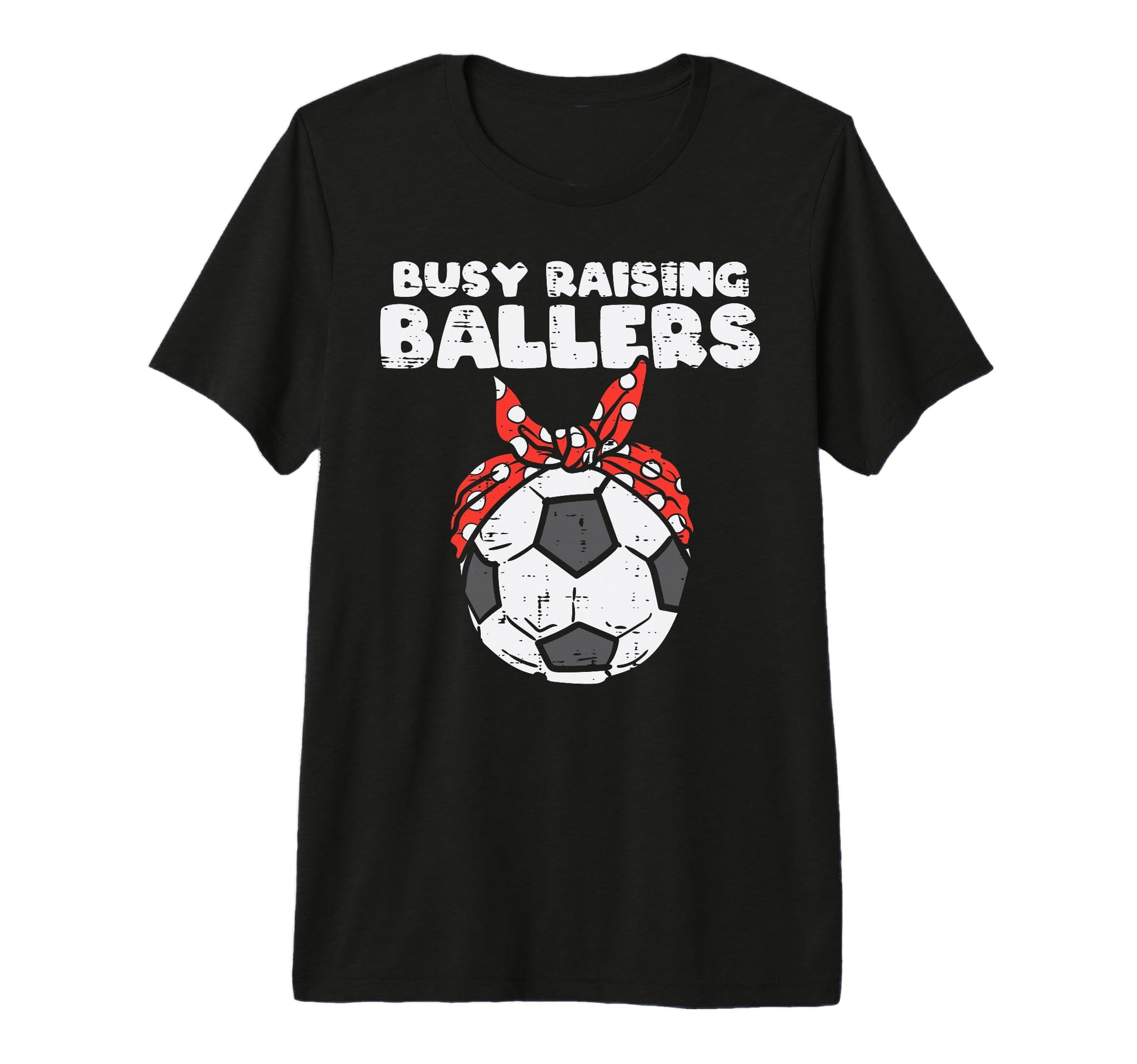 Busy Raising Ballers Soccer Polka T-Shirt - Custom Art Print Men Women - T-Shirt, Sweatshirt, Hoodie