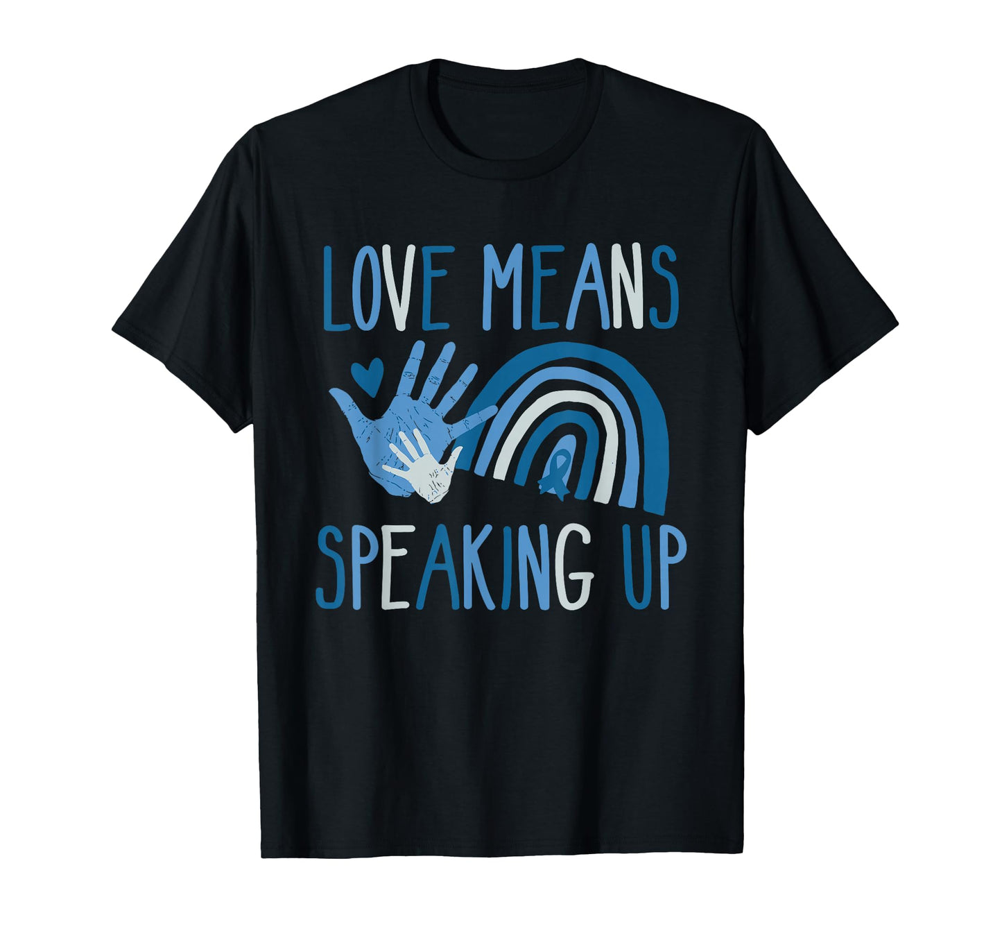 Love Means Speaking Up Rainbow Child T-Shirt - Trendy Graphic Men Women - T-Shirt, Sweatshirt, Hoodie