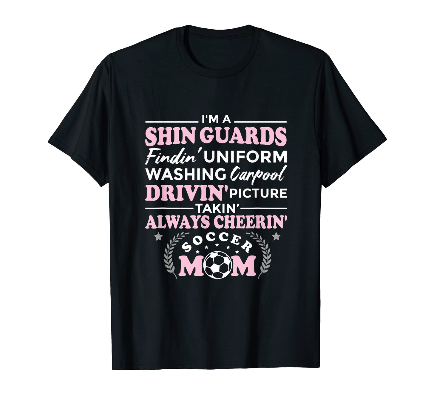 Funny Soccer Mom Soccer Mom T-Shirt - Casual Everyday Wear Unisex - T-Shirt, Sweatshirt, Hoodie