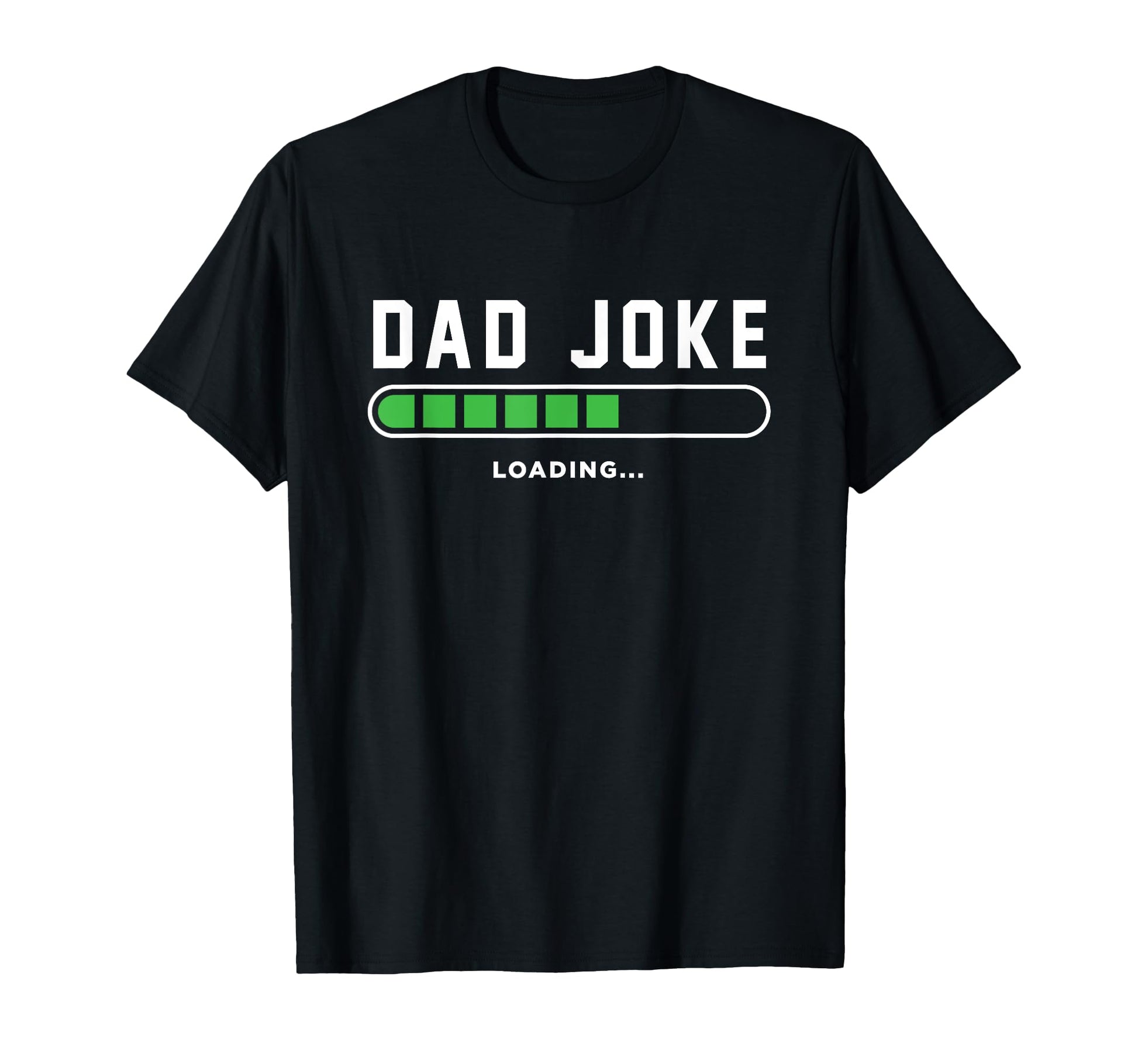 Dad Joke Loading Funny Daddy Fathers Day T-Shirt - Trendy Graphic Unisex - T-Shirt, Sweatshirt, Hoodie