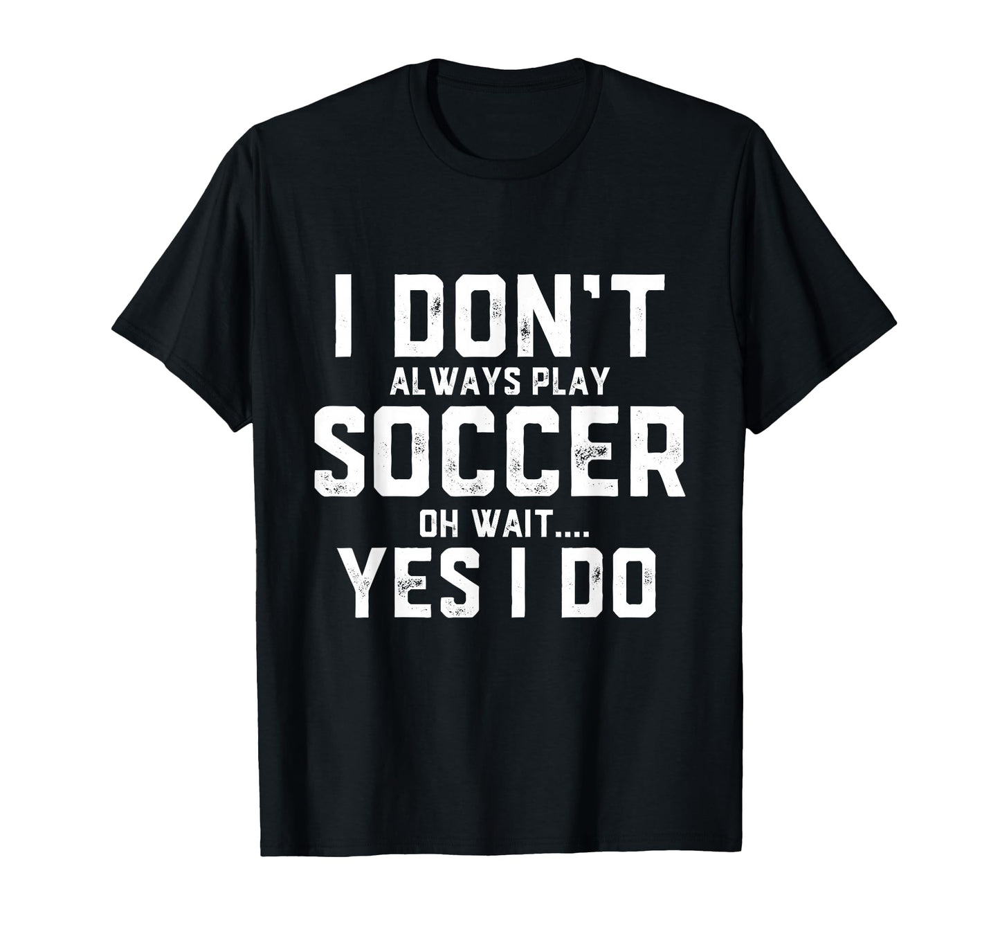 Funny Soccer Costume Players Coaches Pro T-Shirt - Novelty Apparel Unisex - T-Shirt, Sweatshirt, Hoodie