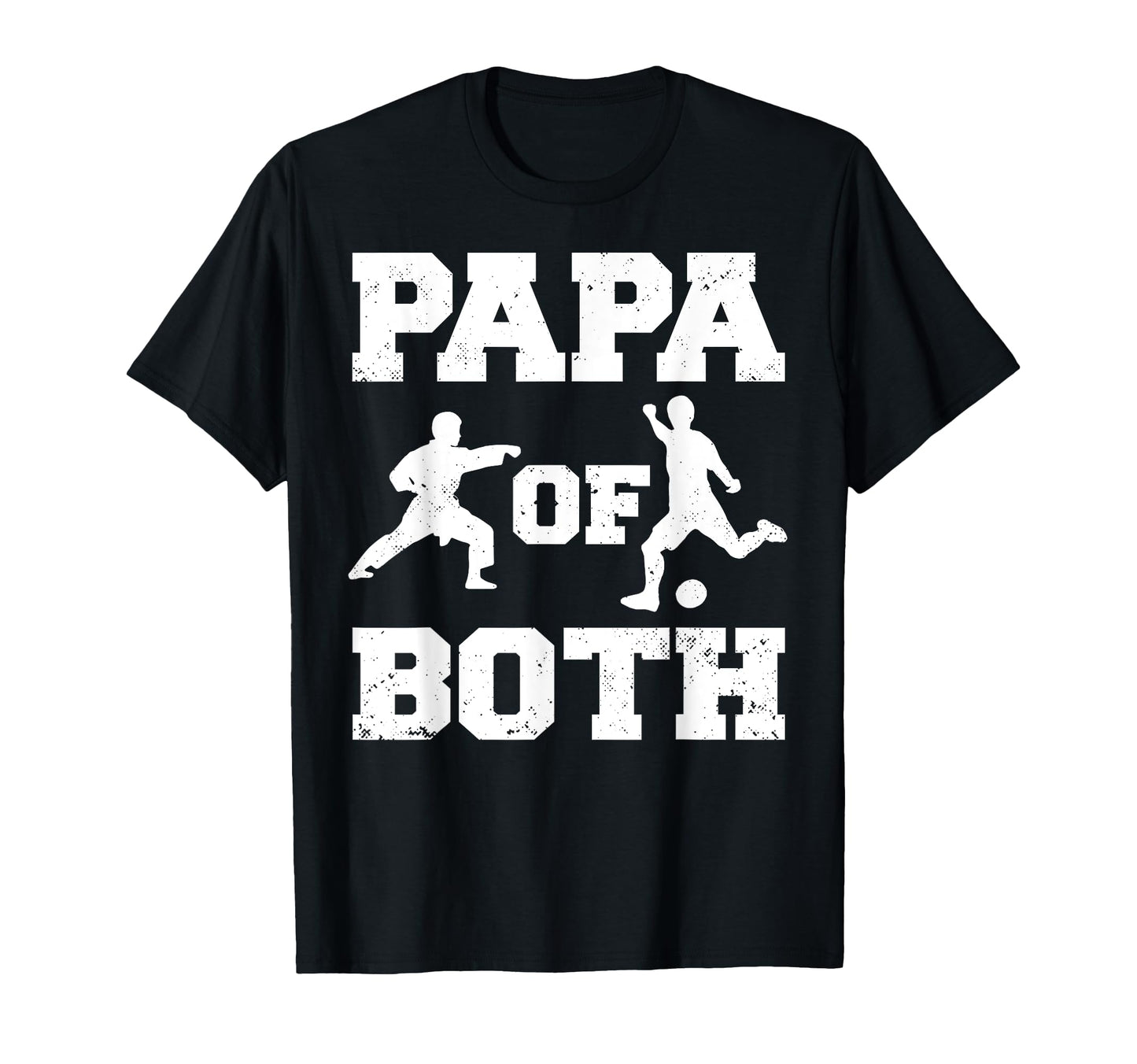 Papa Both Funny Soccer And T-Shirt - Casual Everyday Wear for Adults - T-Shirt, Sweatshirt, Hoodie