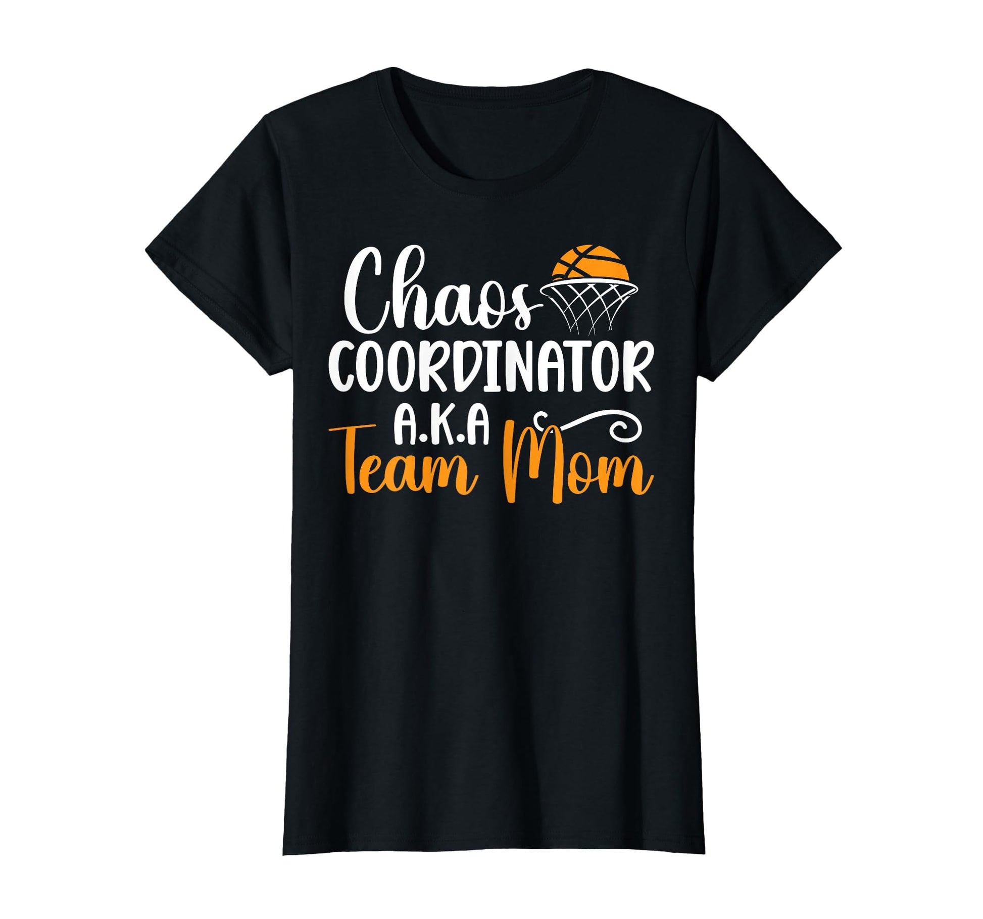 Chaos Coordinator Basketball Team T-Shirt - Fun Novelty Design Men Women - T-Shirt, Sweatshirt, Hoodie