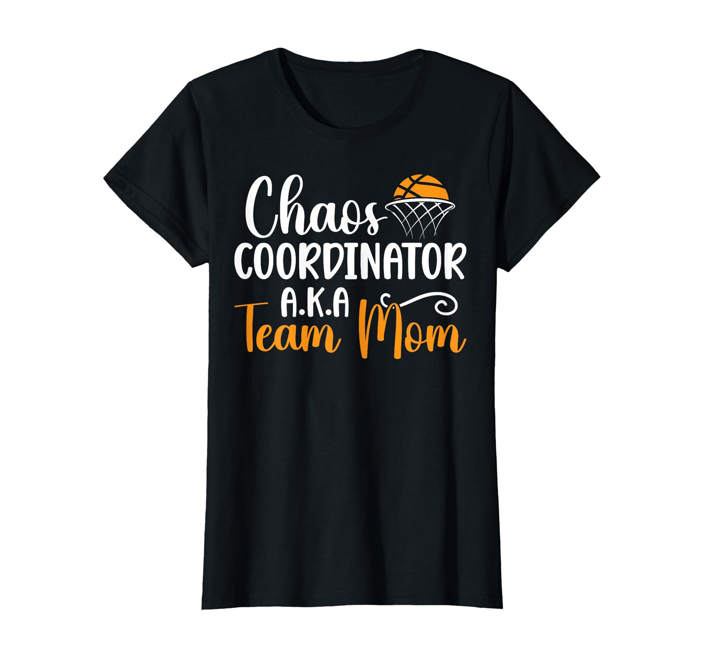 Chaos Coordinator Basketball Team T-Shirt - Casual Everyday Wear Unisex - T-Shirt, Sweatshirt, Hoodie