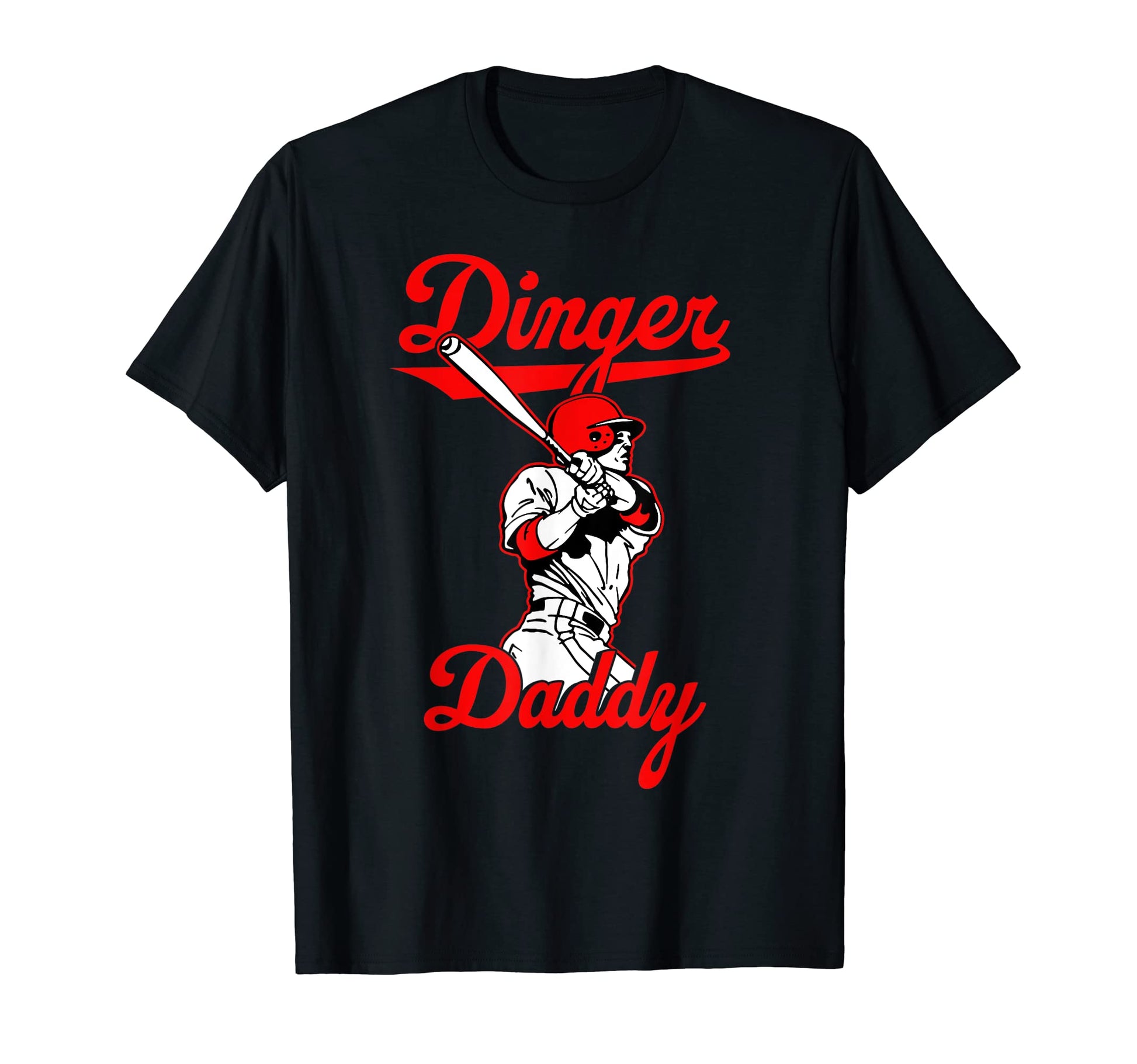 Dinger Daddy Baseball Homerun Funny T-Shirt - Minimalist Print Men Women - T-Shirt, Sweatshirt, Hoodie