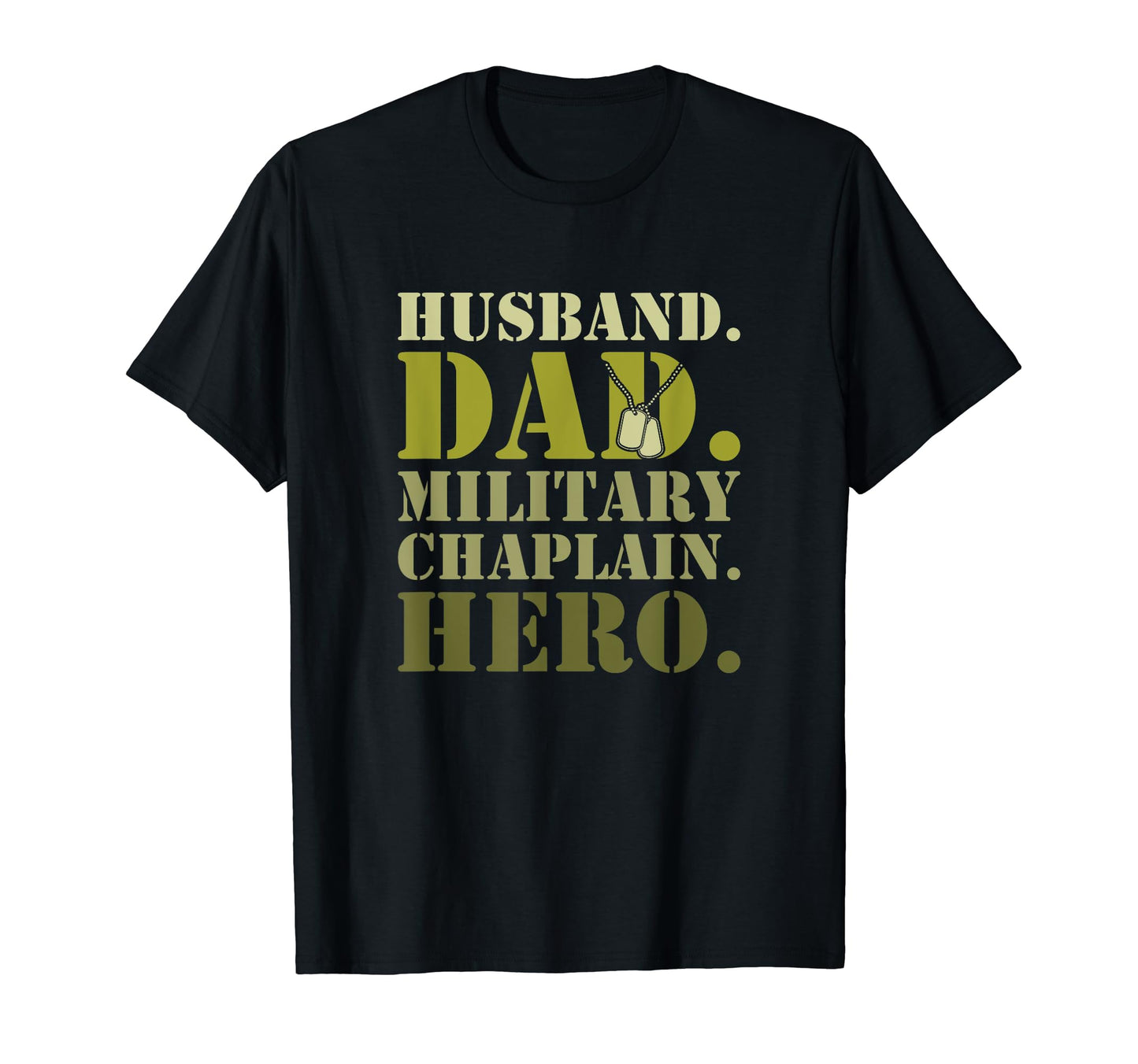 Husband Dad Military Chaplain Hero T-Shirt - Custom Art Print Men Women - T-Shirt, Sweatshirt, Hoodie