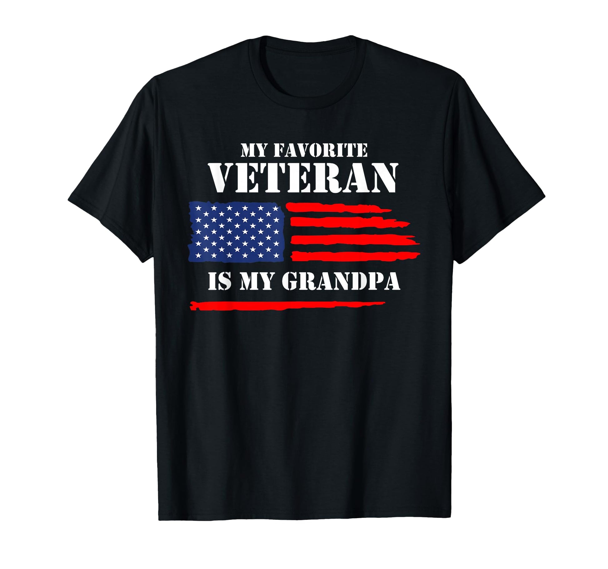 My Favorite Veteran Is My Grandpa T-Shirt - Casual Everyday Wear Unisex - T-Shirt, Sweatshirt, Hoodie