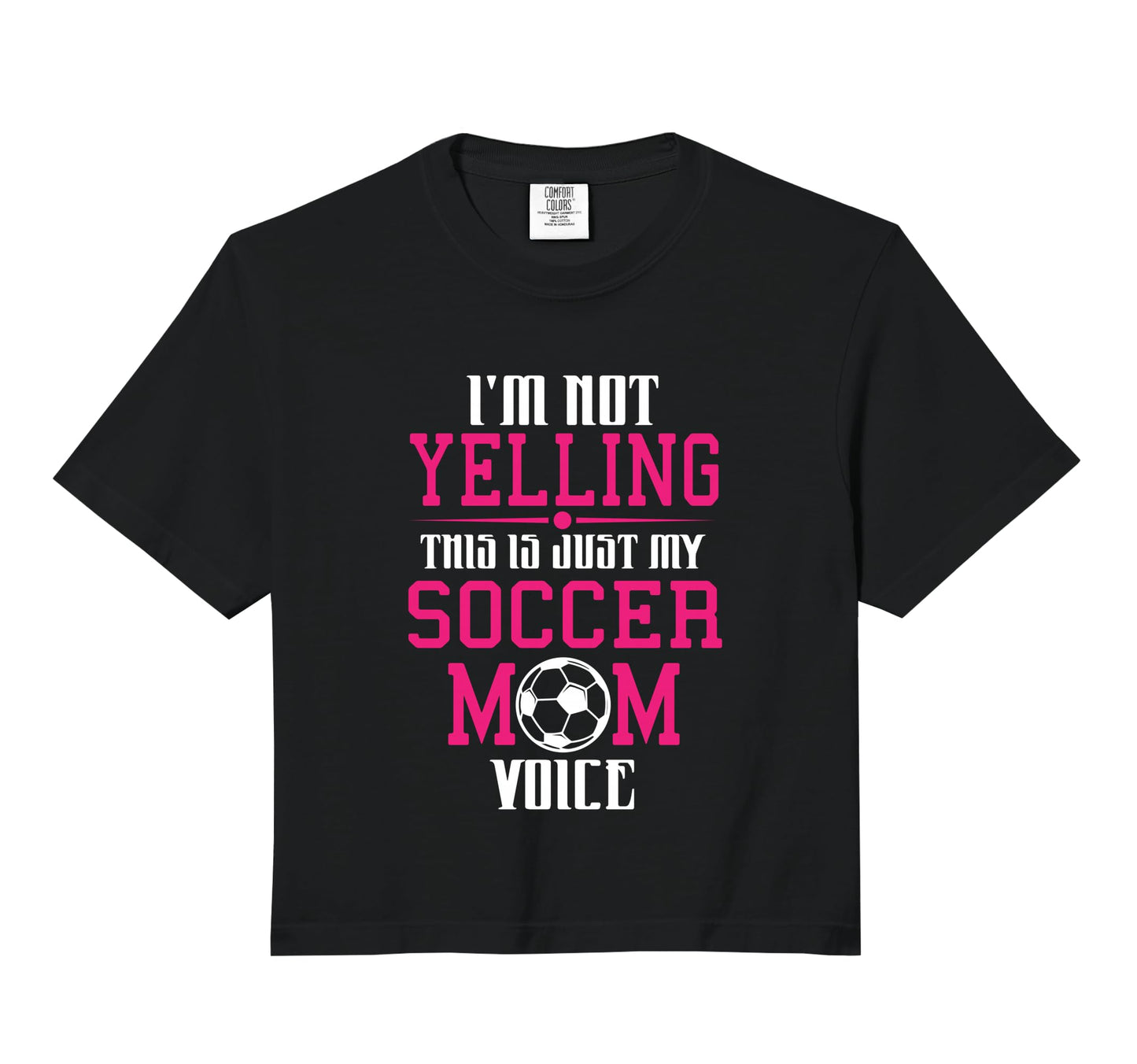 Im Not Yelling This Is My Soccer Mom Hoodie - Streetwear Style Unisex - T-Shirt, Sweatshirt, Hoodie