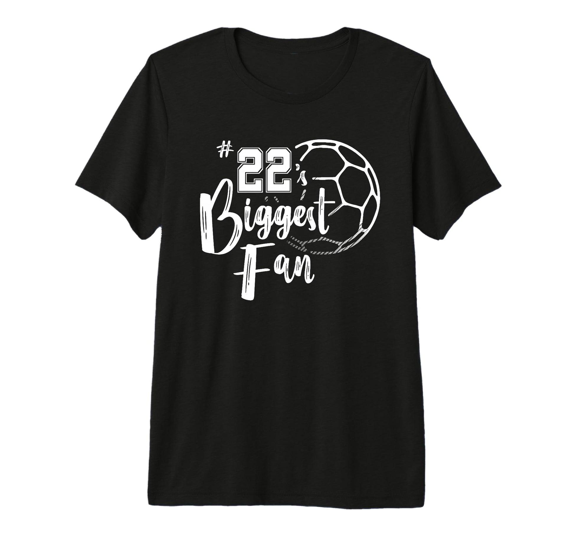 Number 22S Biggest Fan Soccer Player Mom T-Shirt - Custom Art Print Unisex - T-Shirt, Sweatshirt, Hoodie