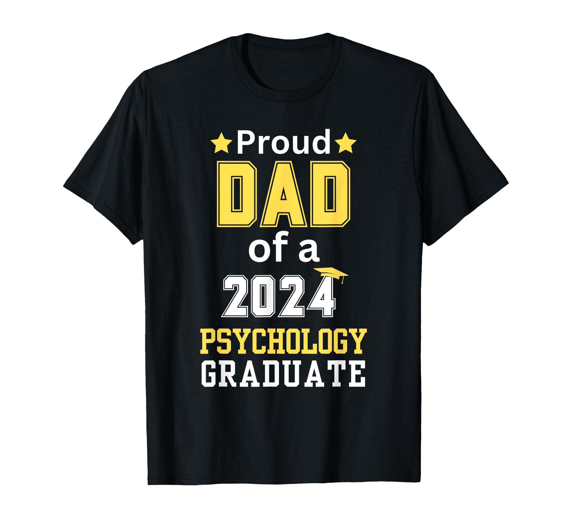 Proud Dad Class 2024 Psychology T-Shirt - Casual Everyday Wear Unisex - T-Shirt, Sweatshirt, Hoodie
