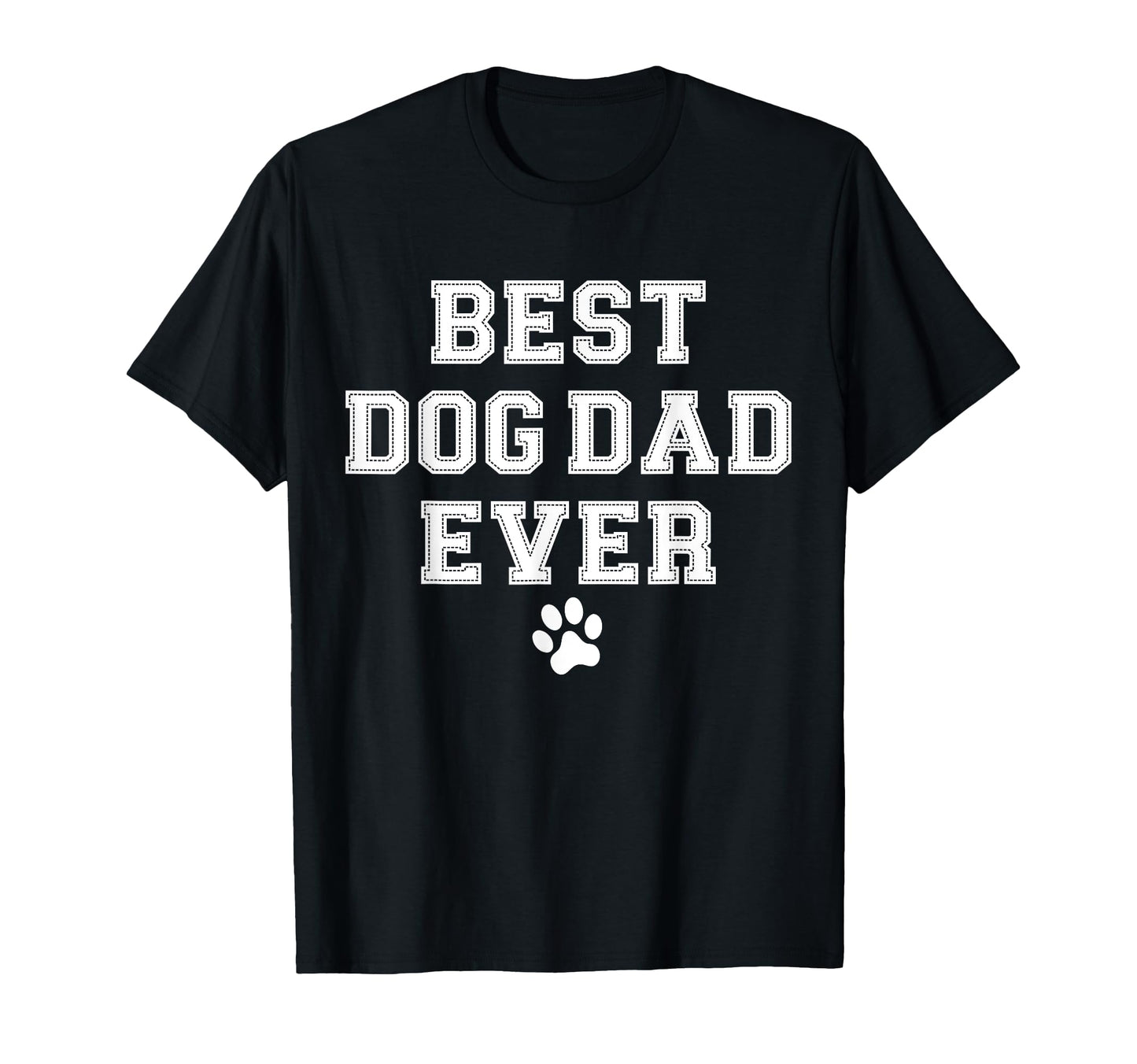 Best Dog Dad Ever T-Shirt - Aesthetic Graphic Unisex - T-Shirt, Sweatshirt, Hoodie