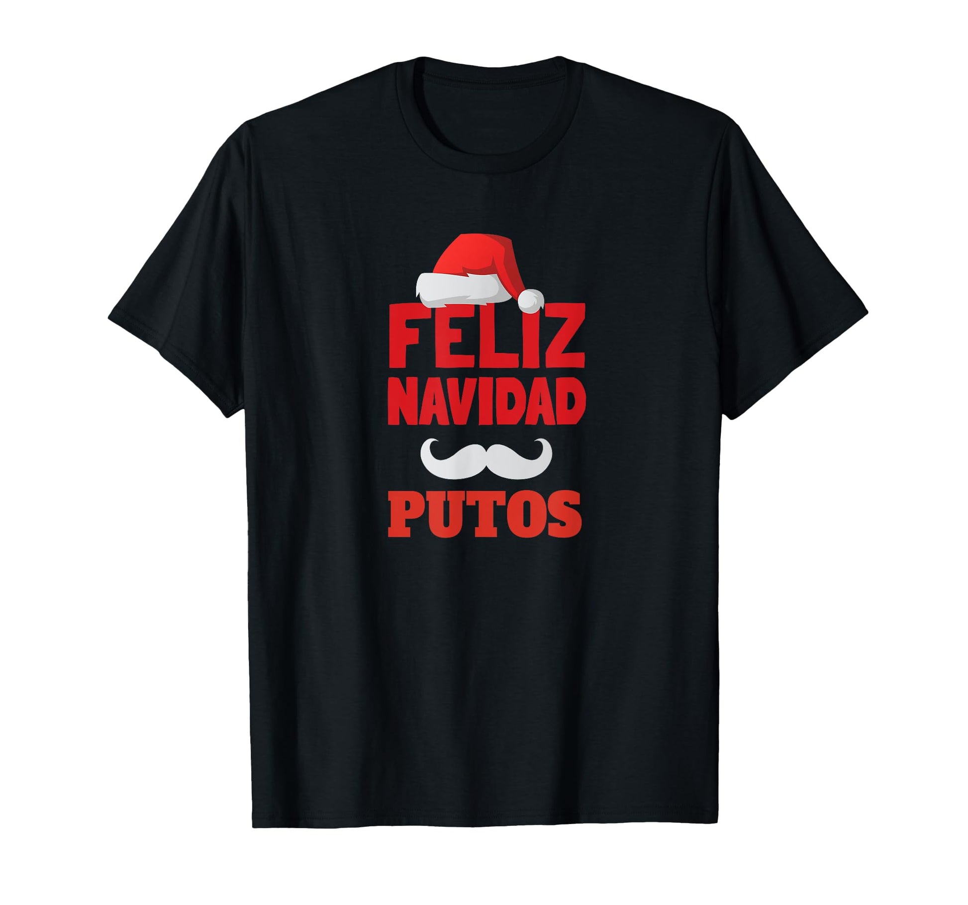 Awkward Dad Jokes Feliz Navidad Putos T-Shirt - Minimalist Print Men Women - T-Shirt, Sweatshirt, Hoodie