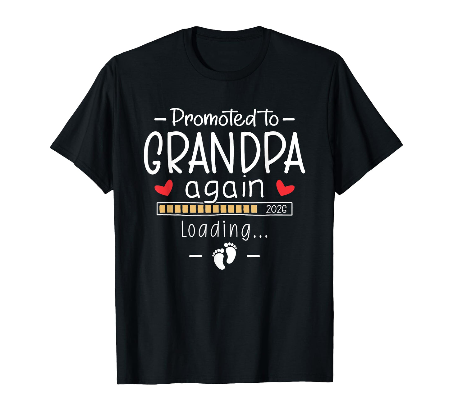 Promoted To Grandpa Again 2026 Second T-Shirt - Streetwear Style Unisex - T-Shirt, Sweatshirt, Hoodie