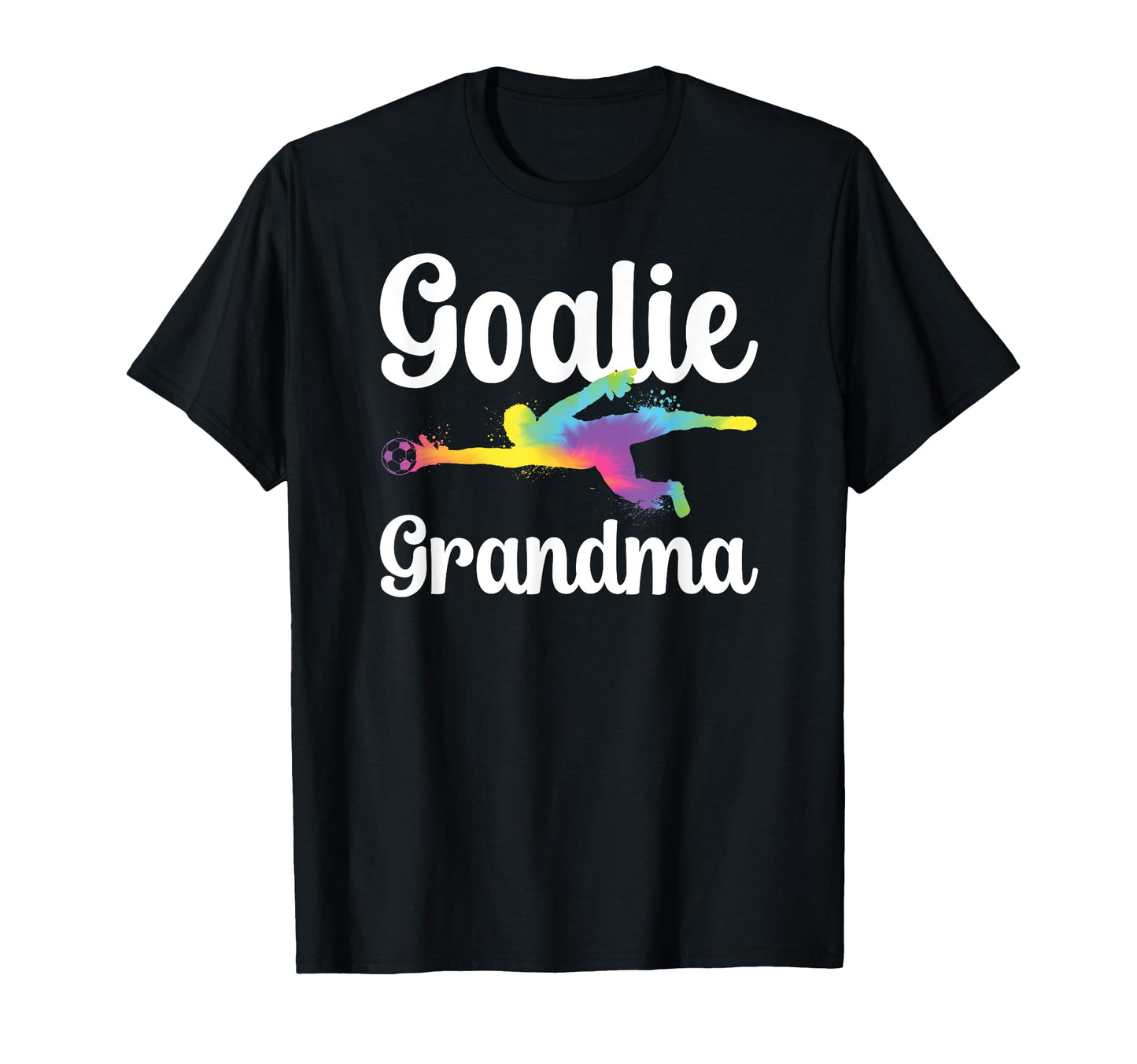 Soccer Goalie Grandma Soccer Keeper T-Shirt - Fun Novelty Design Men Women - T-Shirt, Sweatshirt, Hoodie