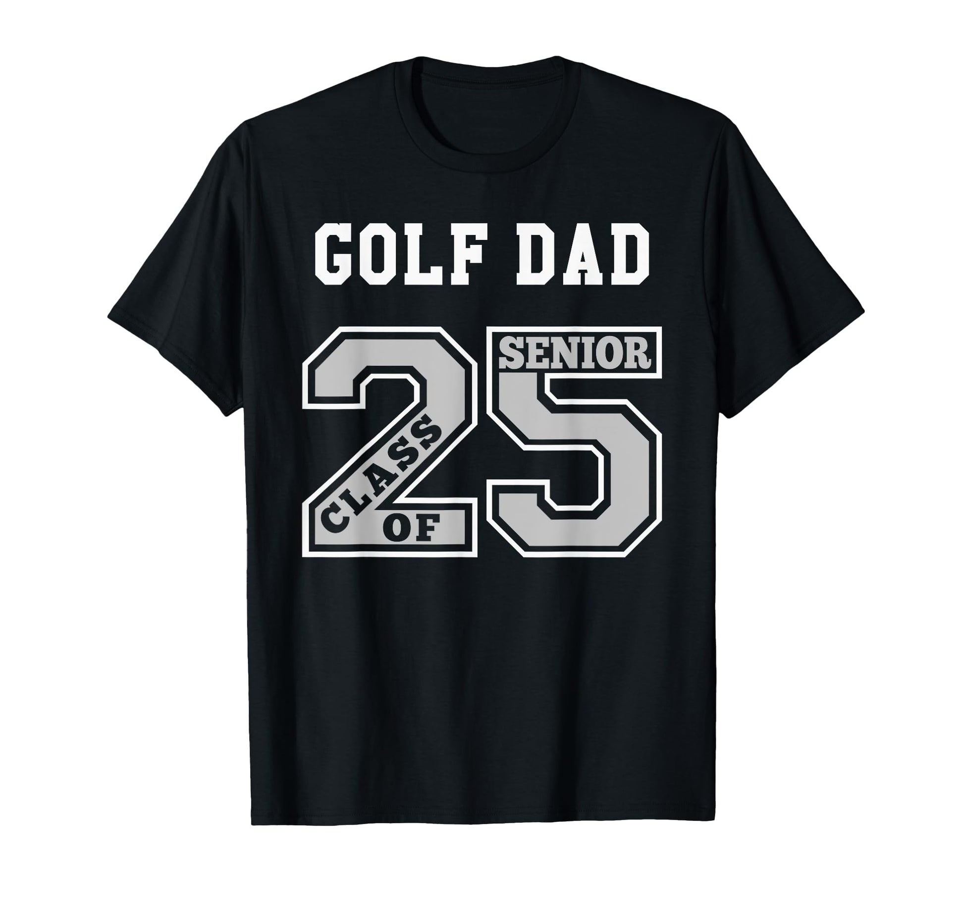 Senior Golf Dad 2025 Golf Dad Senior T-Shirt - Streetwear Style for Adults - T-Shirt, Sweatshirt, Hoodie
