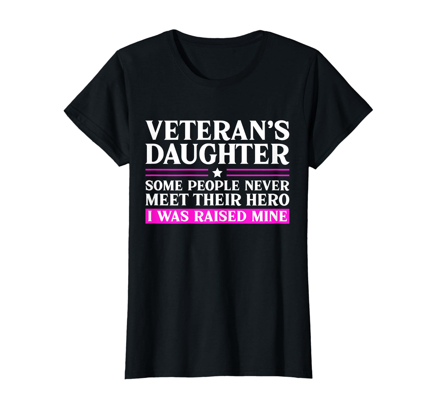 Military Veterans Daughter Funny T-Shirt - Unique Graphic Men Women - T-Shirt, Sweatshirt, Hoodie