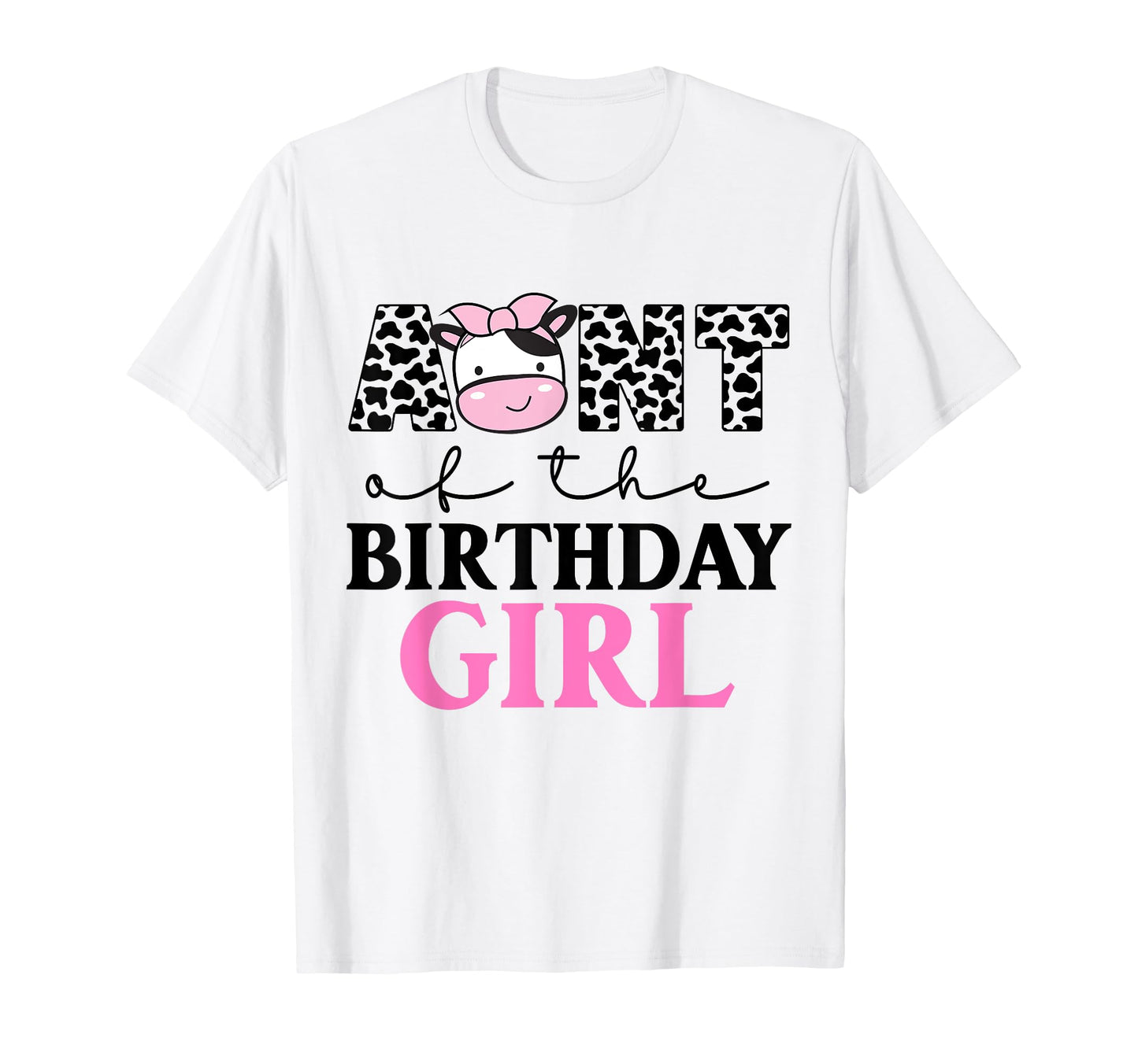 Aunt Birthday Farm Cow Themed Family T-Shirt - Unique Graphic Men Women - T-Shirt, Sweatshirt, Hoodie