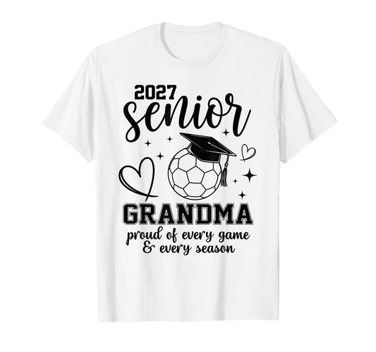 2027 Senior Soccer Grandma Proud Family T-Shirt - Trendy Graphic Men Women - T-Shirt, Sweatshirt, Hoodie