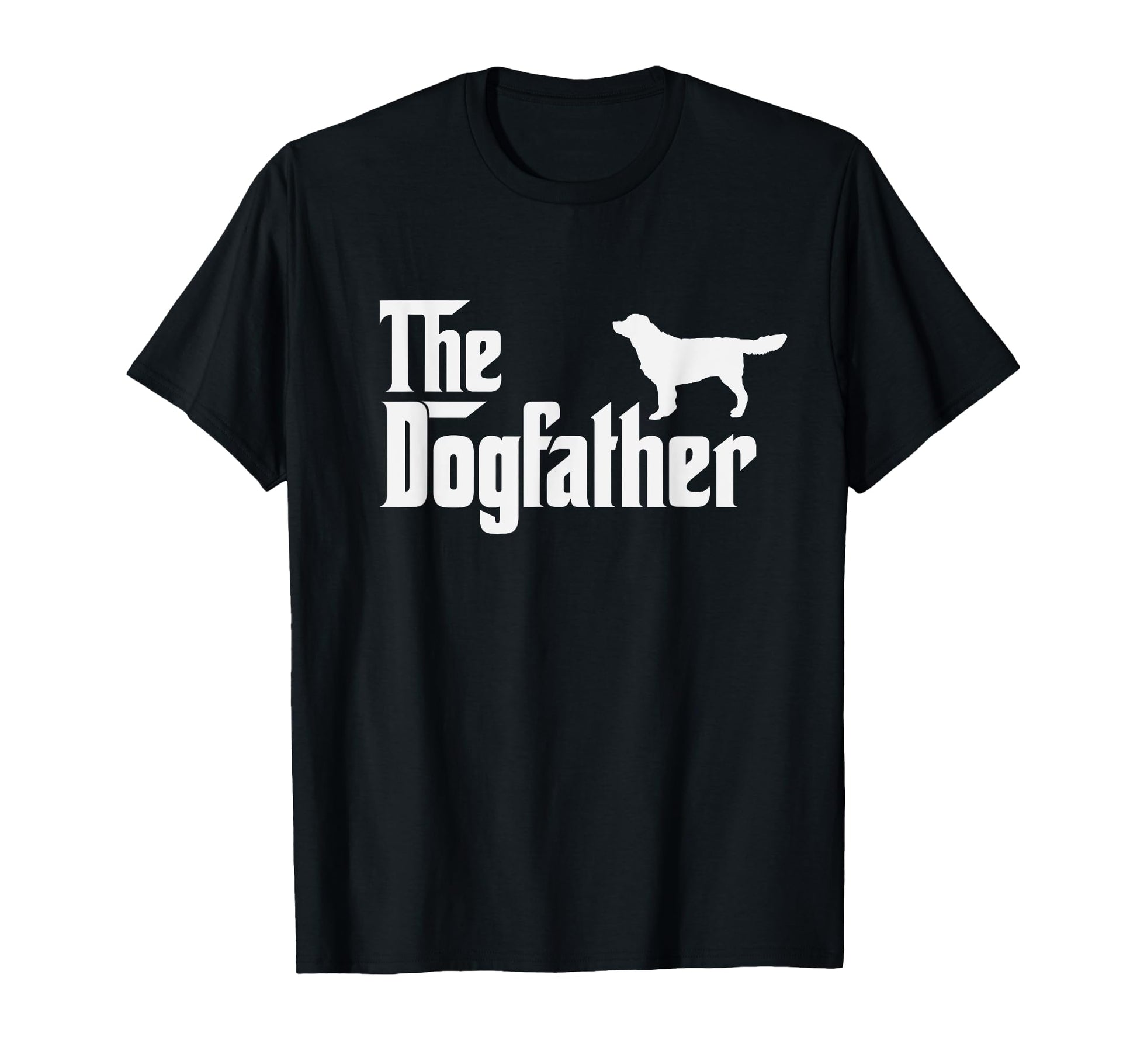 Flat Coated Retriever Dogfather Funny T-Shirt - Custom Art Print Unisex - T-Shirt, Sweatshirt, Hoodie