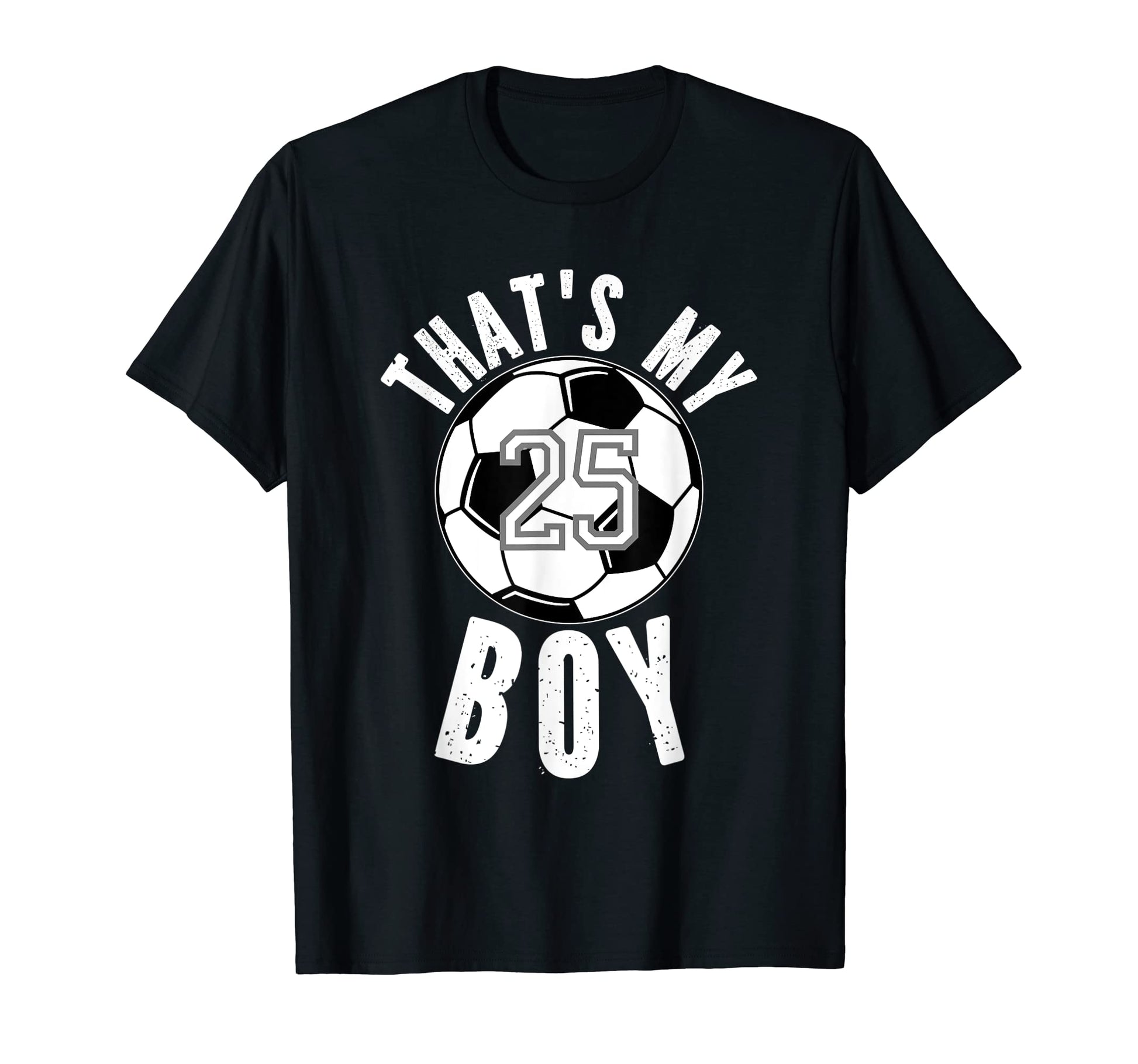 Thats My Jersey Number 25 Soccer Mom Dad T-Shirt - Minimalist Print Unisex - T-Shirt, Sweatshirt, Hoodie