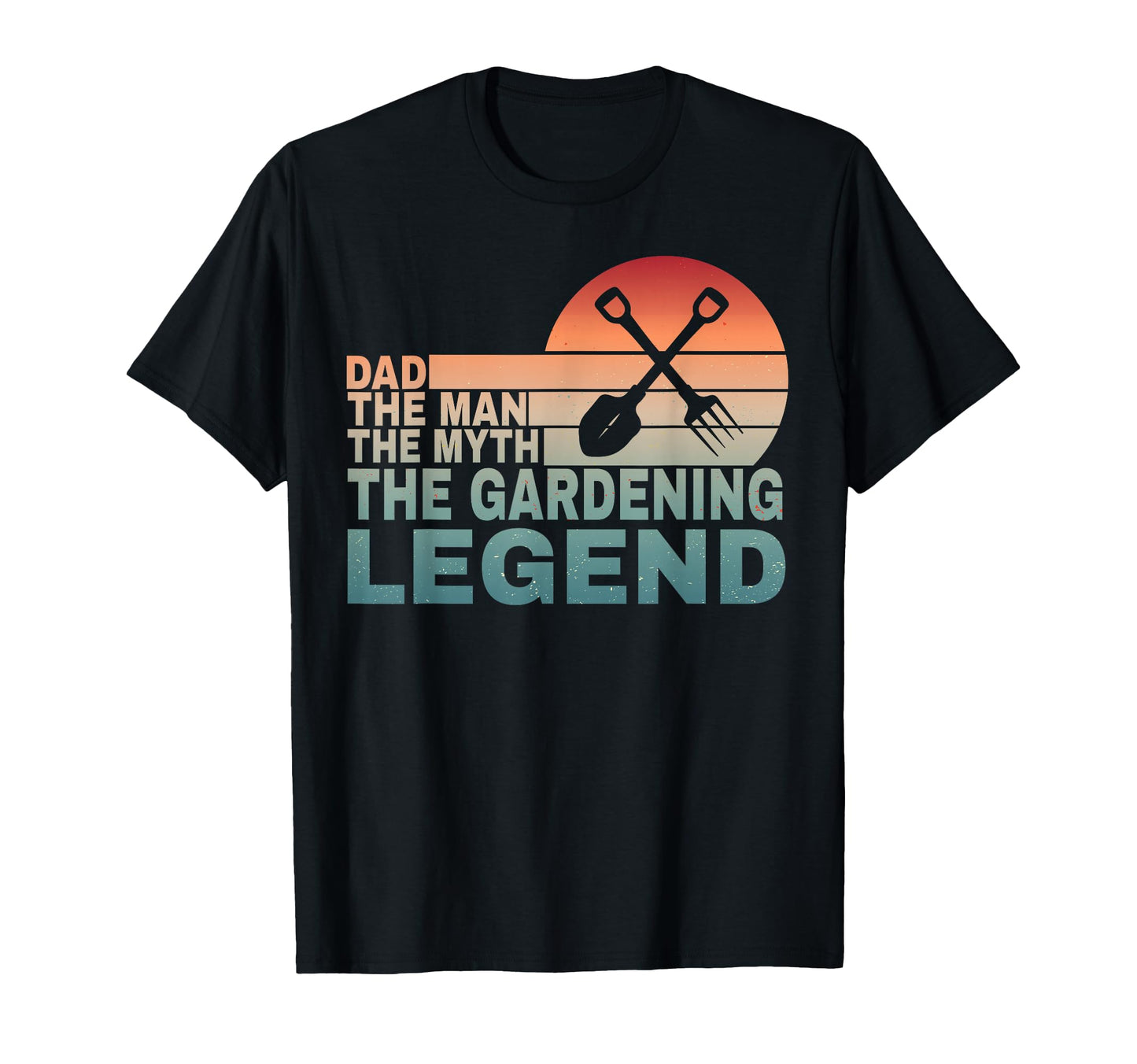 Garden Dad Plant Lover Pun Lawn T-Shirt - Fun Novelty Design Men Women - T-Shirt, Sweatshirt, Hoodie
