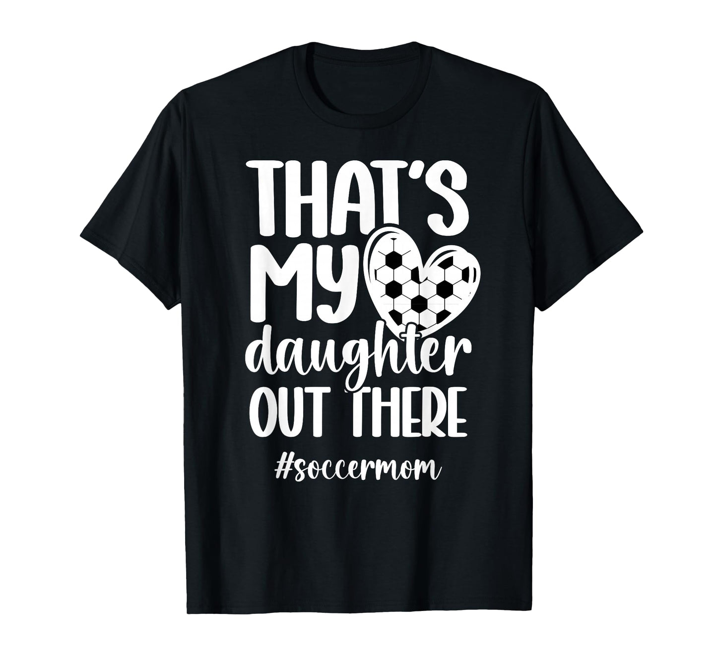 Thats My Daughter Soccer Mom Soccer T-Shirt - Minimalist Print for Adults - T-Shirt, Sweatshirt, Hoodie