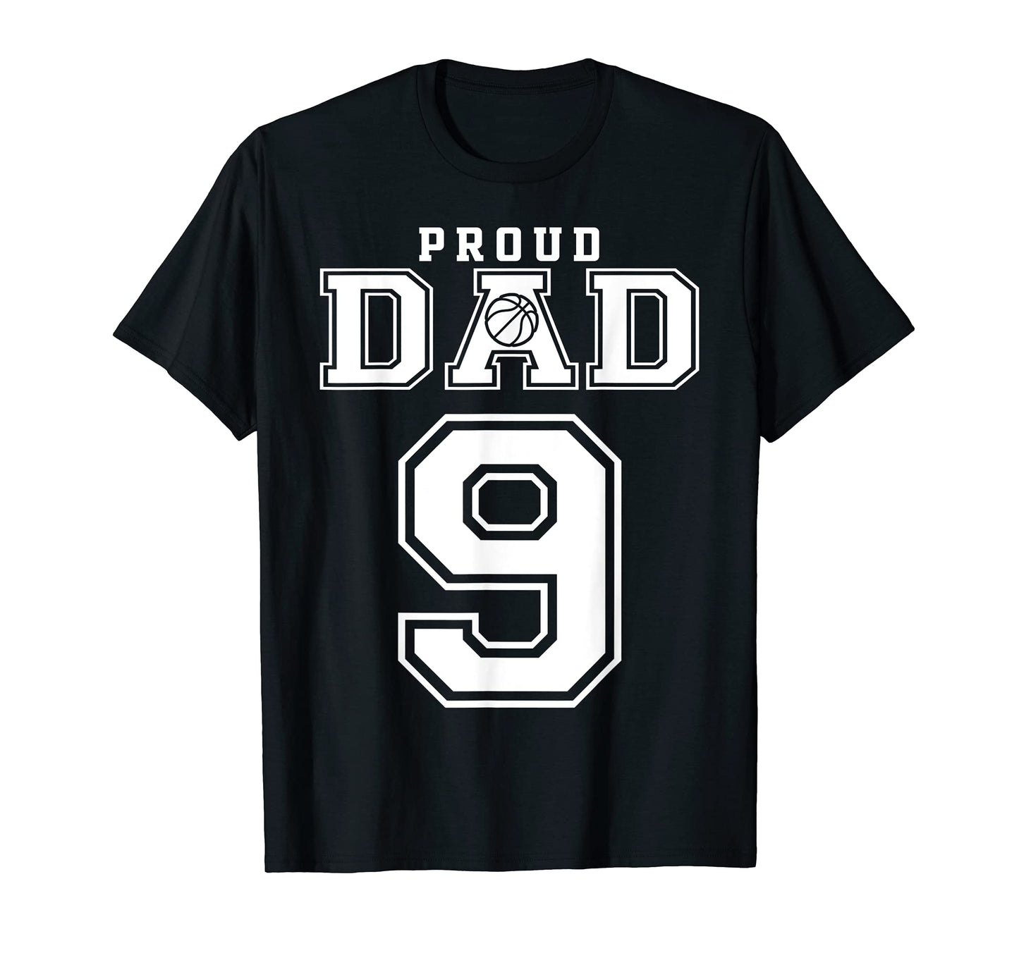 Number 9 Custom Proud Basketball Dad T-Shirt - Minimalist Print Men Women - T-Shirt, Sweatshirt, Hoodie