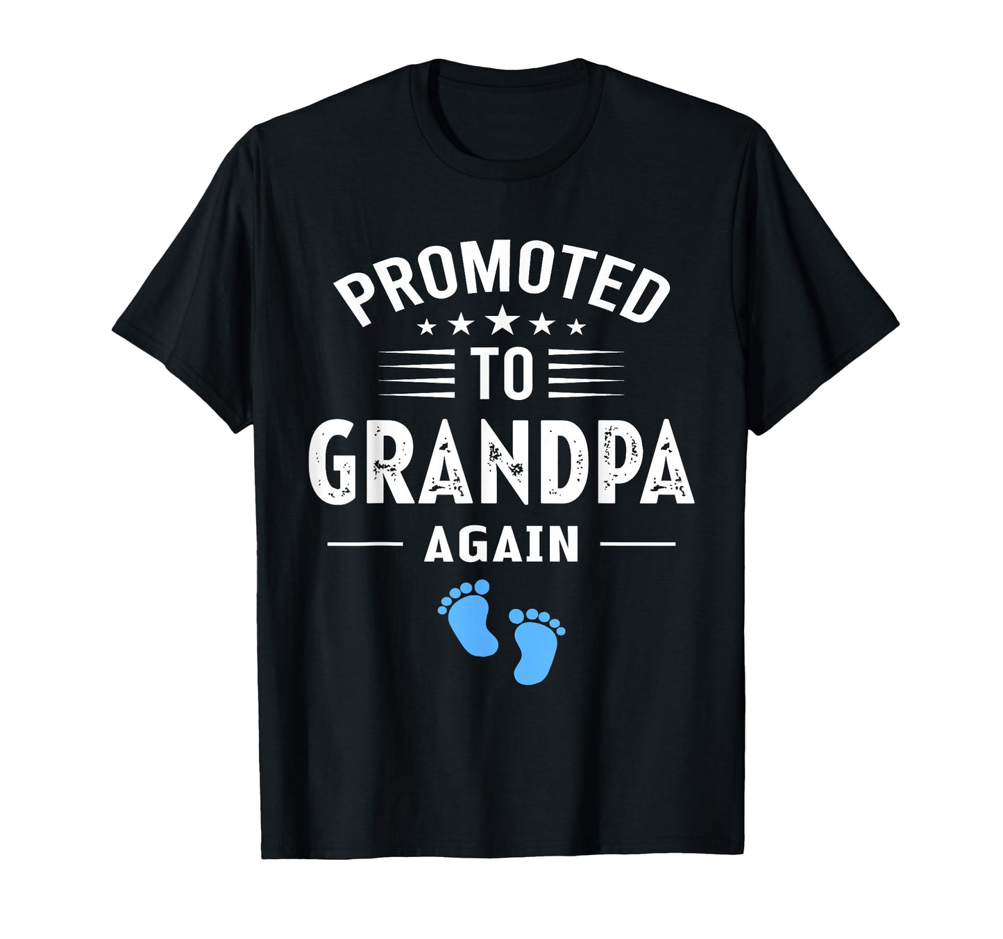 Funny Promoted To Grandpa Again Its T-Shirt - Trendy Graphic Unisex - T-Shirt, Sweatshirt, Hoodie