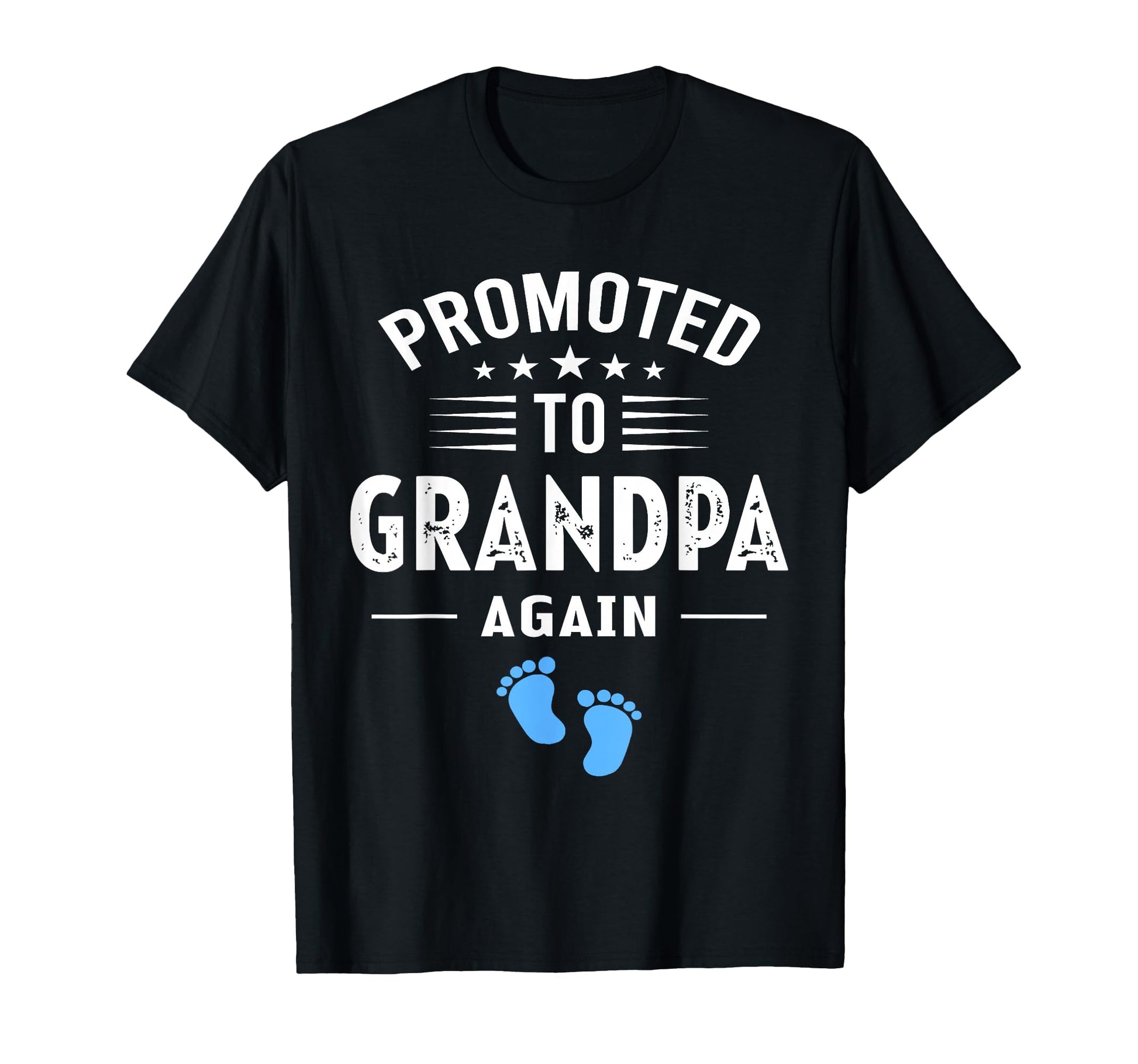 Funny Promoted To Grandpa Again Its T-Shirt - Trendy Graphic Unisex - T-Shirt, Sweatshirt, Hoodie