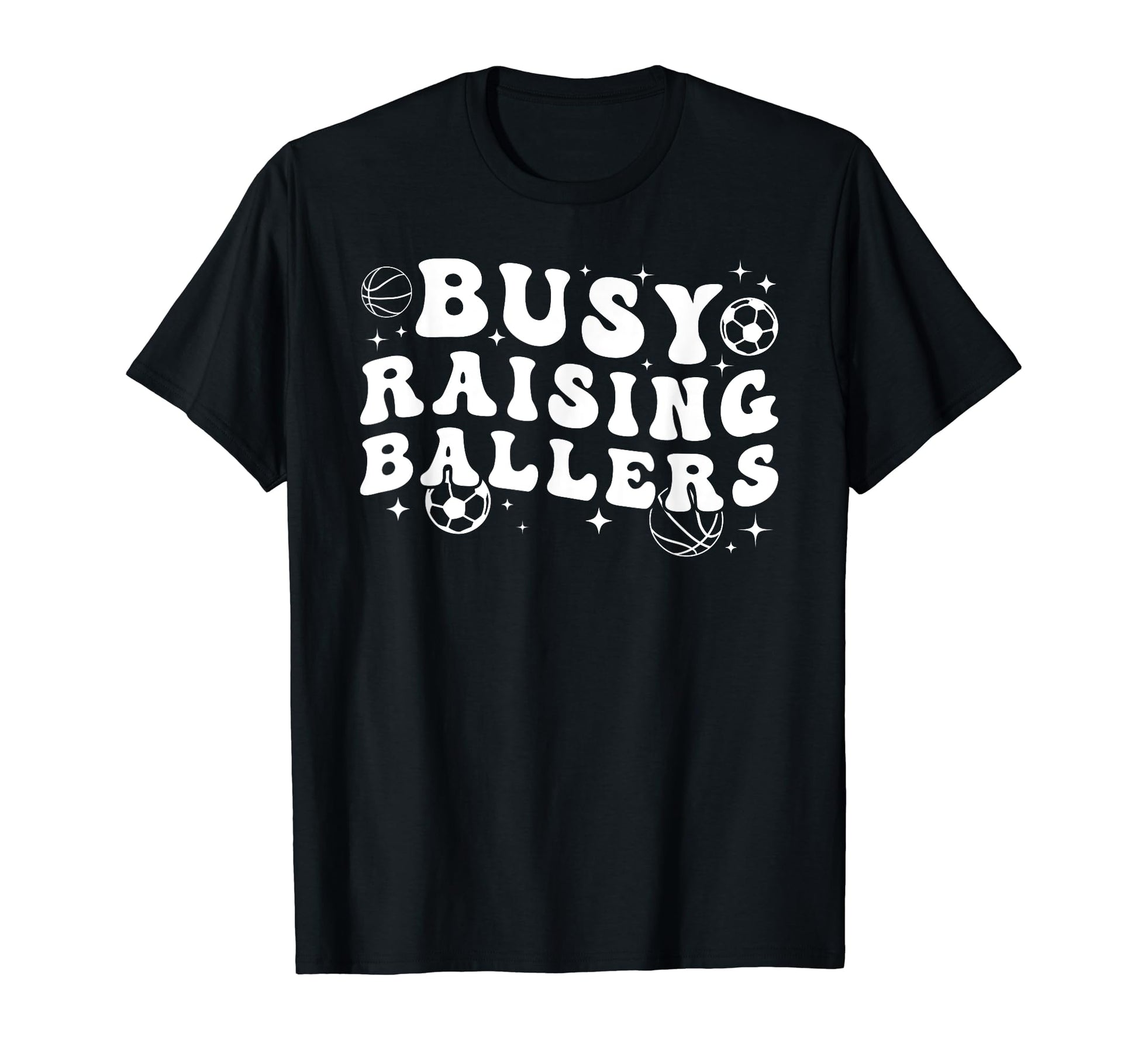 Busy Raising Ballers Basketball T-Shirt - Streetwear Style for Adults - T-Shirt, Sweatshirt, Hoodie