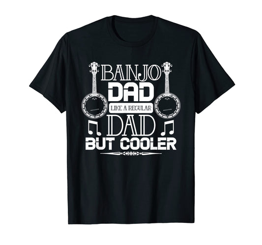 Banjo Dad Like Regular Dad But T-Shirt - Casual Everyday Wear for Adults - T-Shirt, Sweatshirt, Hoodie