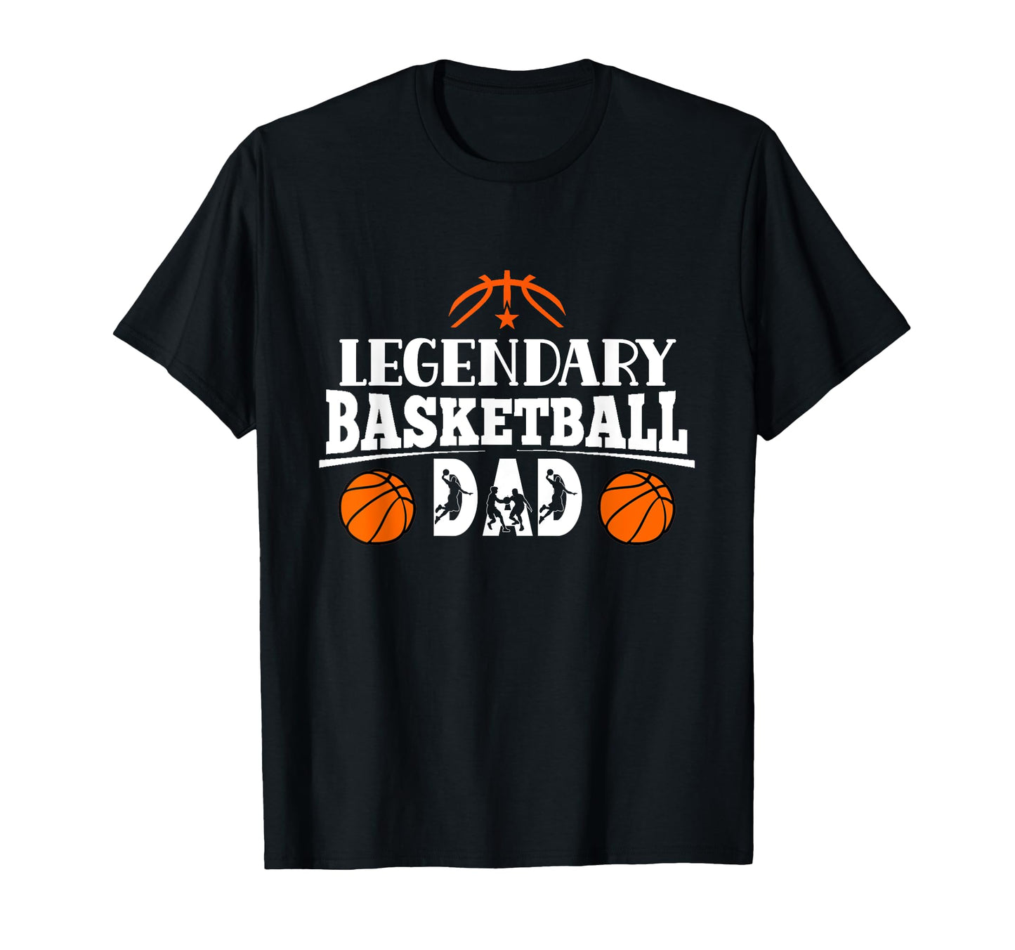 Legendary Basketball Dad Father T-Shirt - Streetwear Style for Adults - T-Shirt, Sweatshirt, Hoodie