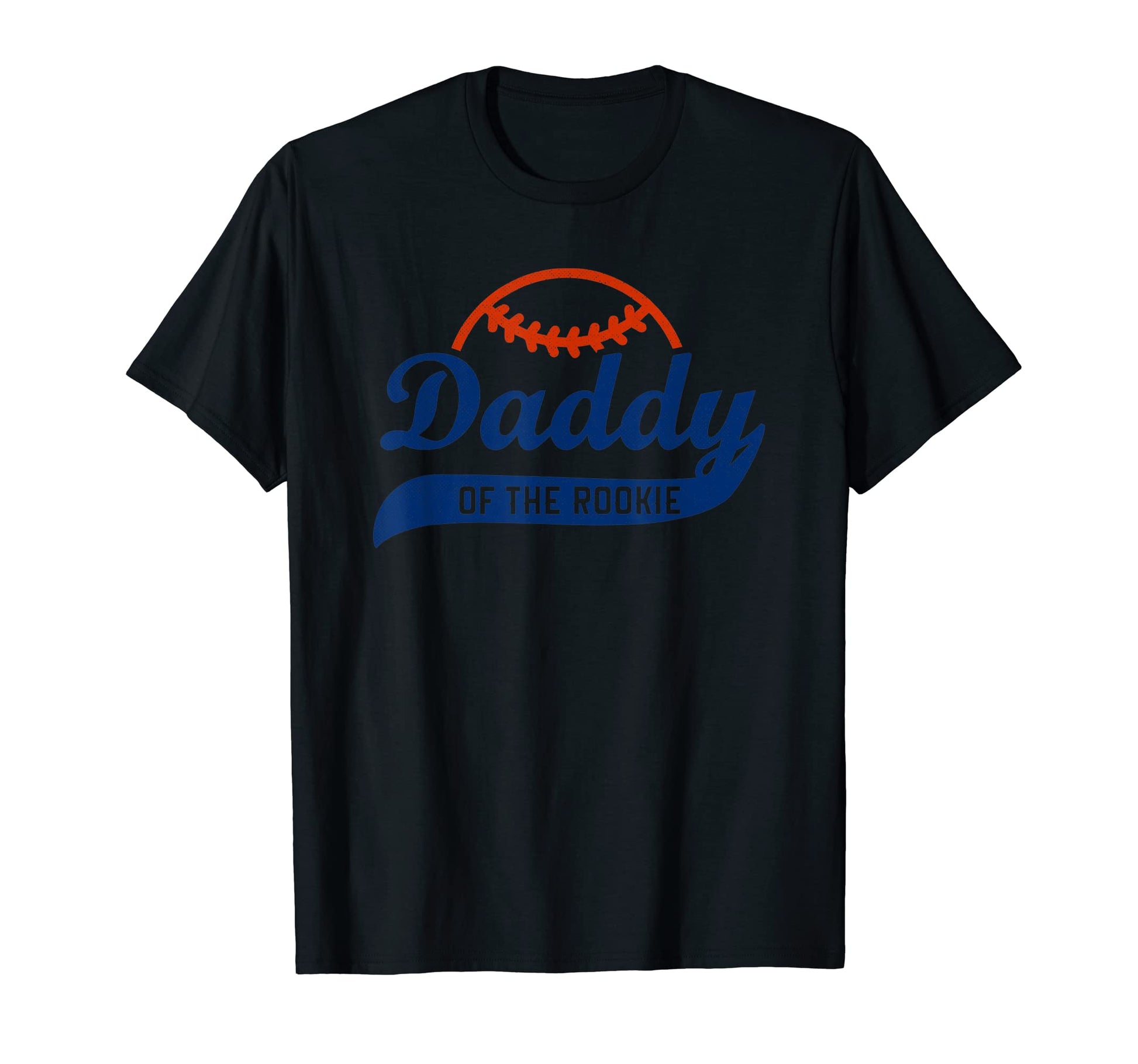 Funny Baseball Daddy Rookie Dad Birthday T-Shirt - Novelty Apparel Unisex - T-Shirt, Sweatshirt, Hoodie