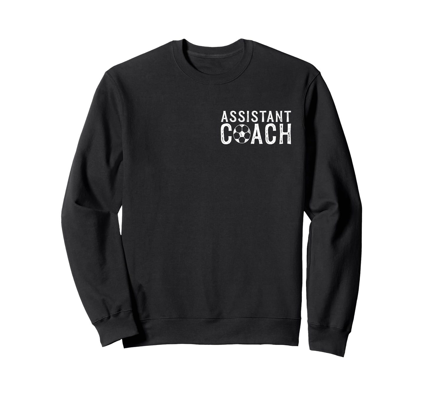 Coaching Assistant Soccer Sweatshirt - Fun Novelty Design Men Women - T-Shirt, Sweatshirt, Hoodie