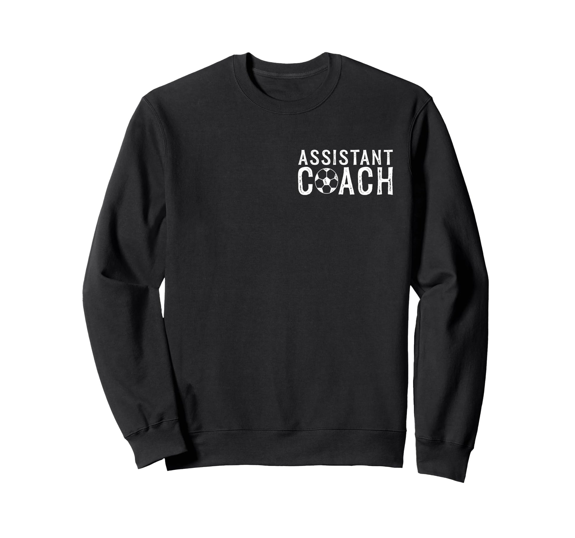 Coaching Assistant Soccer Sweatshirt - Fun Novelty Design Men Women - T-Shirt, Sweatshirt, Hoodie