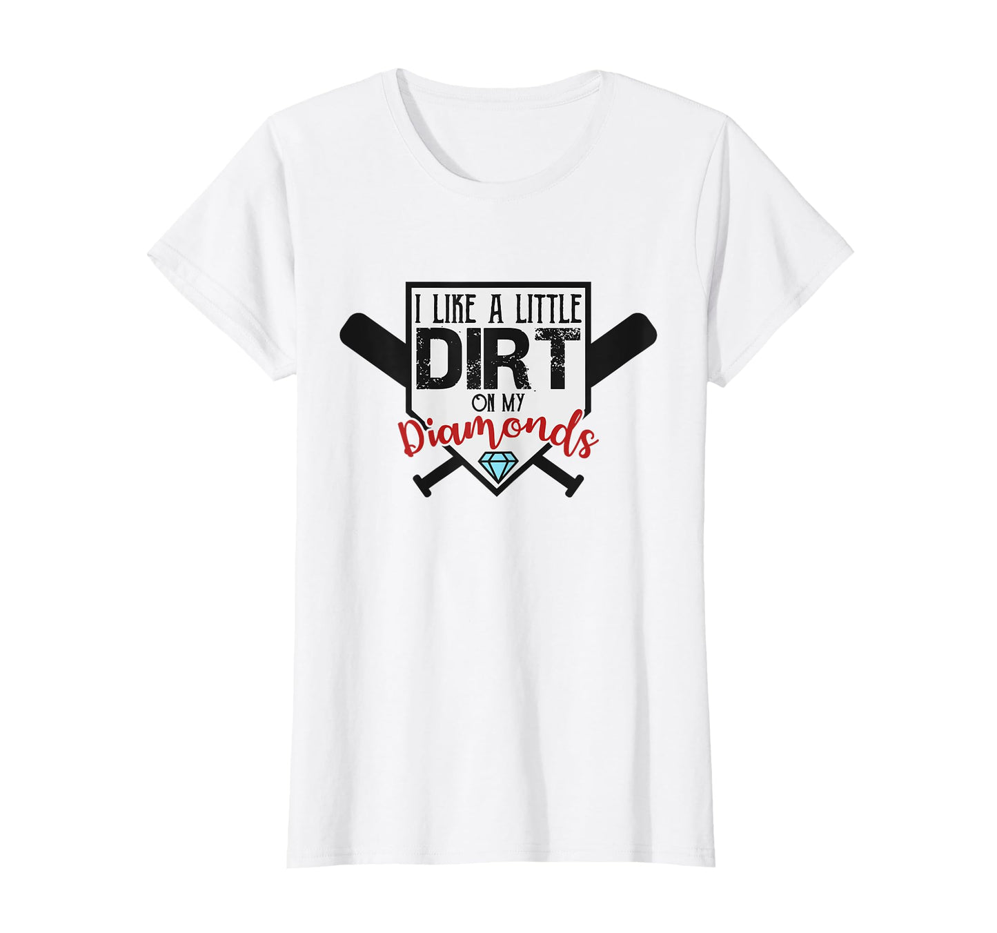 I Like Little Dirt My Diamonds Baseball T-Shirt - Minimalist Print Unisex - T-Shirt, Sweatshirt, Hoodie