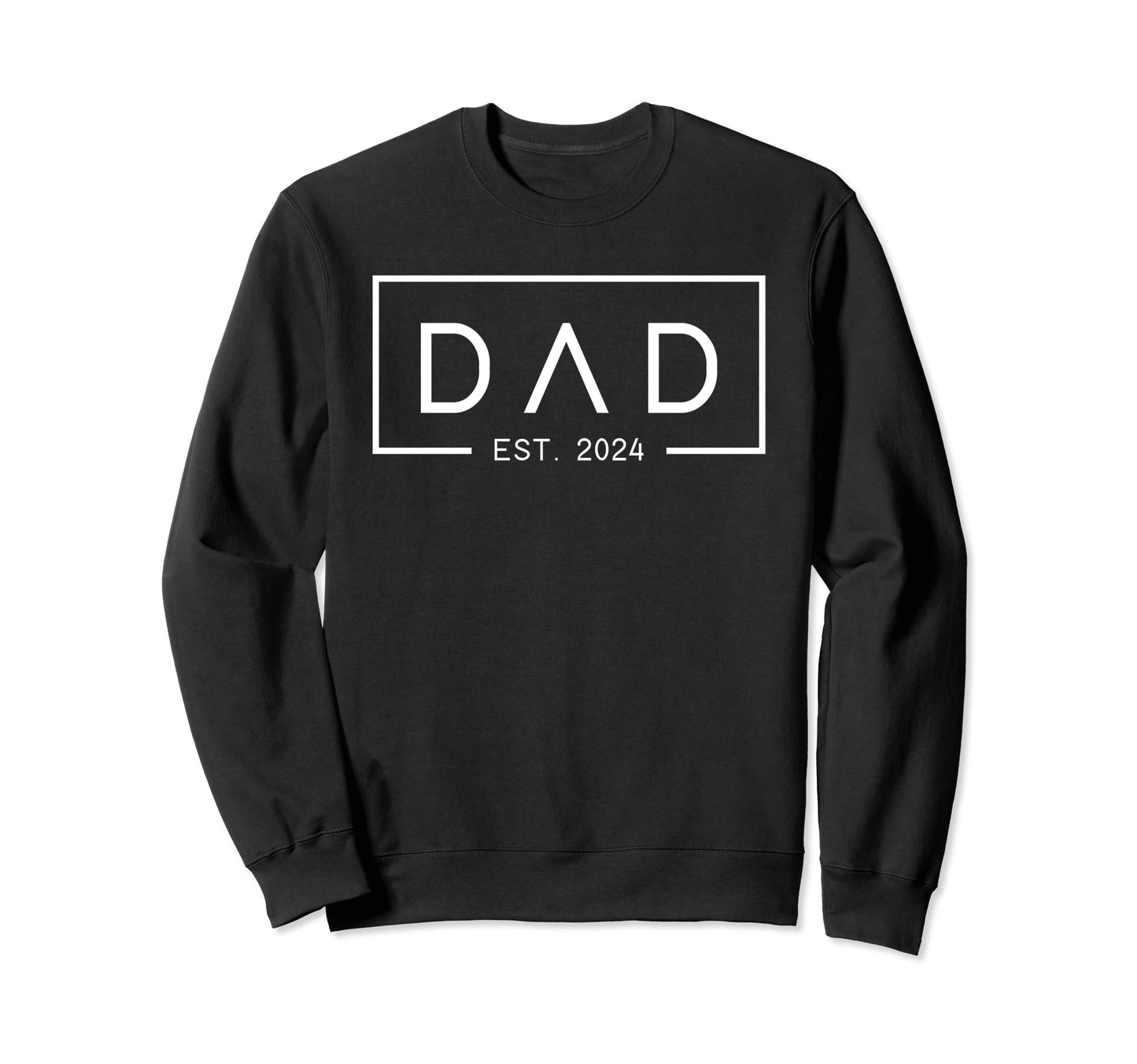 Mens Dad Est 2024 First Dad Fathers Sweatshirt - Trendy Graphic for Adults - T-Shirt, Sweatshirt, Hoodie